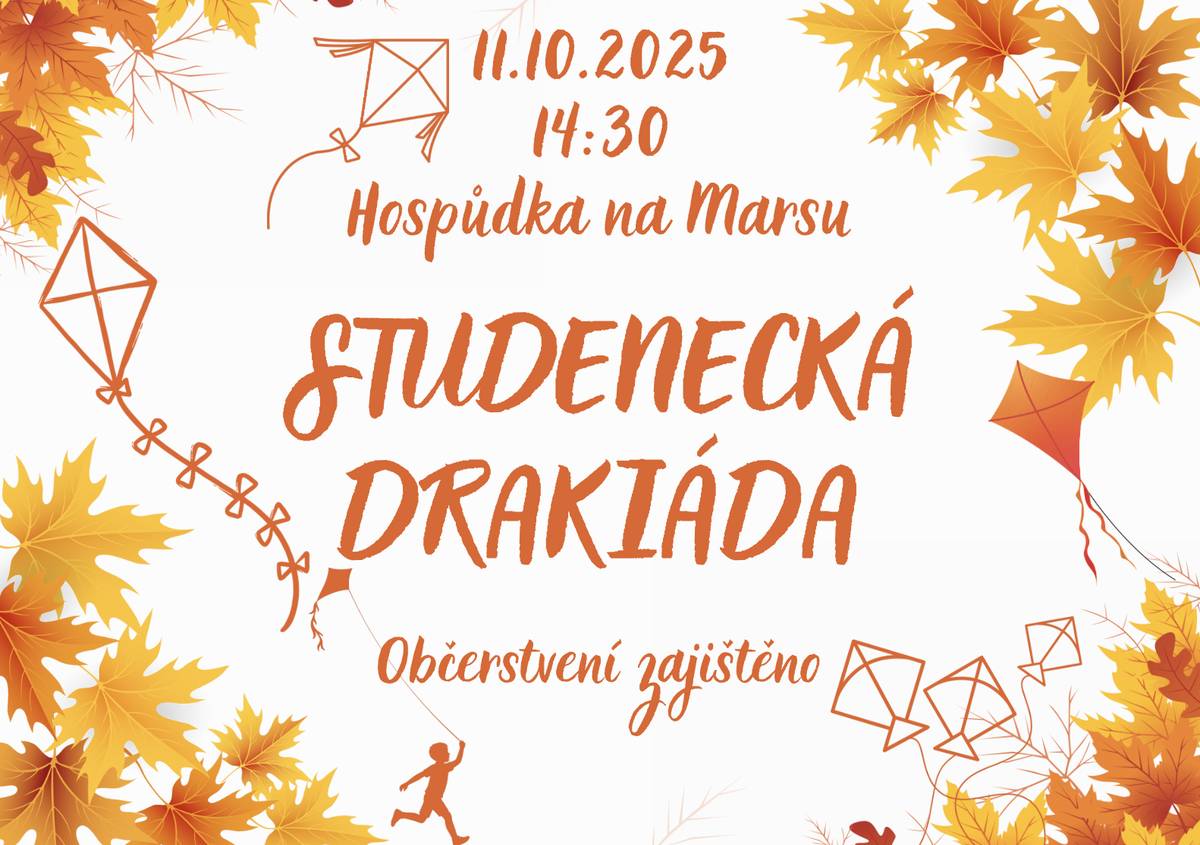 TJ Sokol Studenec zve všechny na studeneckou drakiádu, která se ukuteční v sobotu 11.10.2025 ve 14:30 u Hospůdky na Marsu. Občersvení zajištěno.