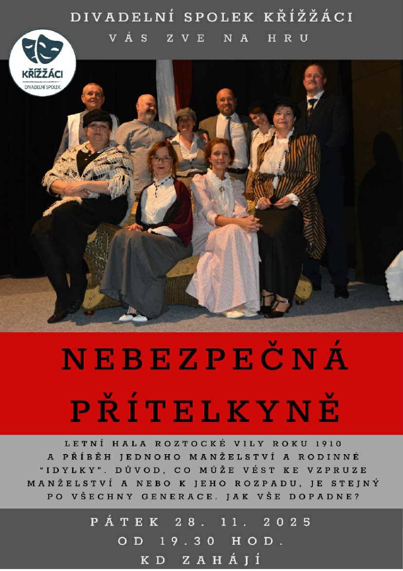 Obec Zahájí zve naše občany na divadelní představení Nebezpečná přítelkyně v pátek 28. 11. 2025 od 19,30 v KD Zahájí. Hraje divadelní spolek Křížžáci. Vstupenky lze zakoupit na obecním úřadě v Zahájí.
