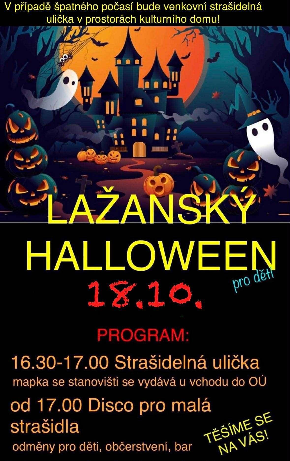 Obec Lažany zve na dětský Halloween v sobotu 18.10.2025 od 16:30 hod. u obecního úřadu. Disco pro malá strašidla začíná v 17:00 hod. v kulturním domě.