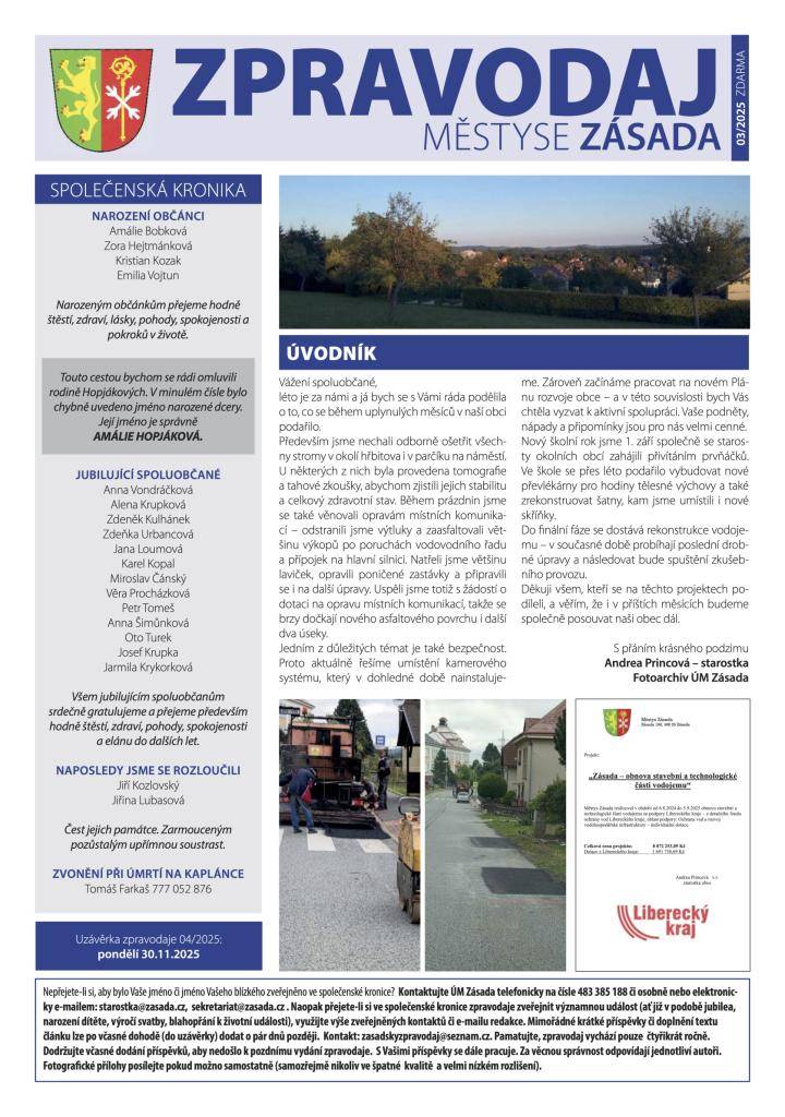 Období červenec 2025 - září 2025. Přečtěte si nejnovější vydání Zásadského zpravodaje, které pokrývá události a novinky z období červenec až září. Dozvíte se o kulturních akcích, společenských setkáních a dalších zajímavostech z regionu.