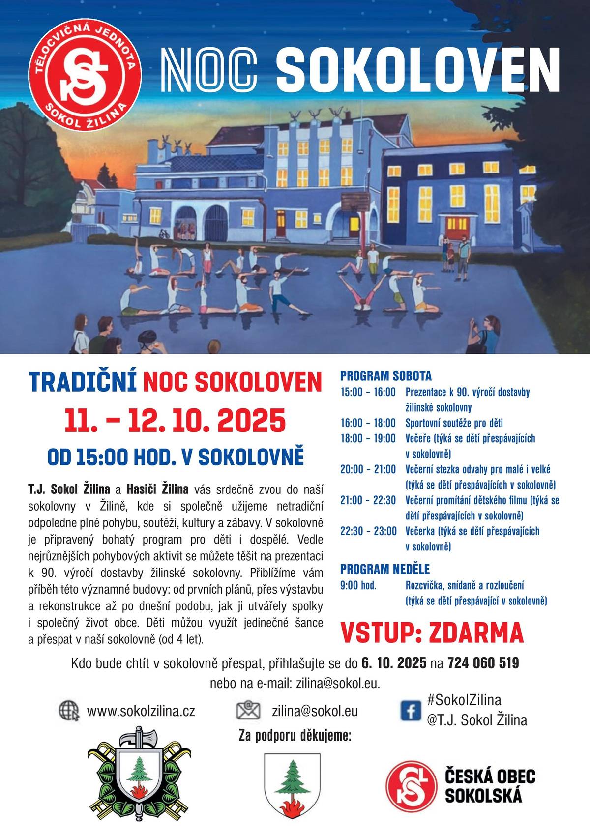 T.J. Sokol Žilina a Hasiči Žilina se opět připojí k celorepublikové akci NOC SOKOLOVEN. Součástí této celorepublikové akce bude prezentace k 90. výročí dostavby žilinské sokolovny. Přiblížíme vám příběh této významné budovy: od prvních plánů, přes výstavbu a rekonstrukce až po dnešní podobu, jak ji utvářely spolky i společný život obce. Dva nejstarší žilinské spolky pro vás připravili netradiční odpoledne s bohatým programem pro děti i dospělé – těšit se můžete na nejrůznější sportovní aktivity, soutěže a také hledání pokladu! Pro děti od 4 let je navíc připravena jedinečná možnost v sokolovně přespat. Ráno 12. října se rozloučíme po společné snídani.
