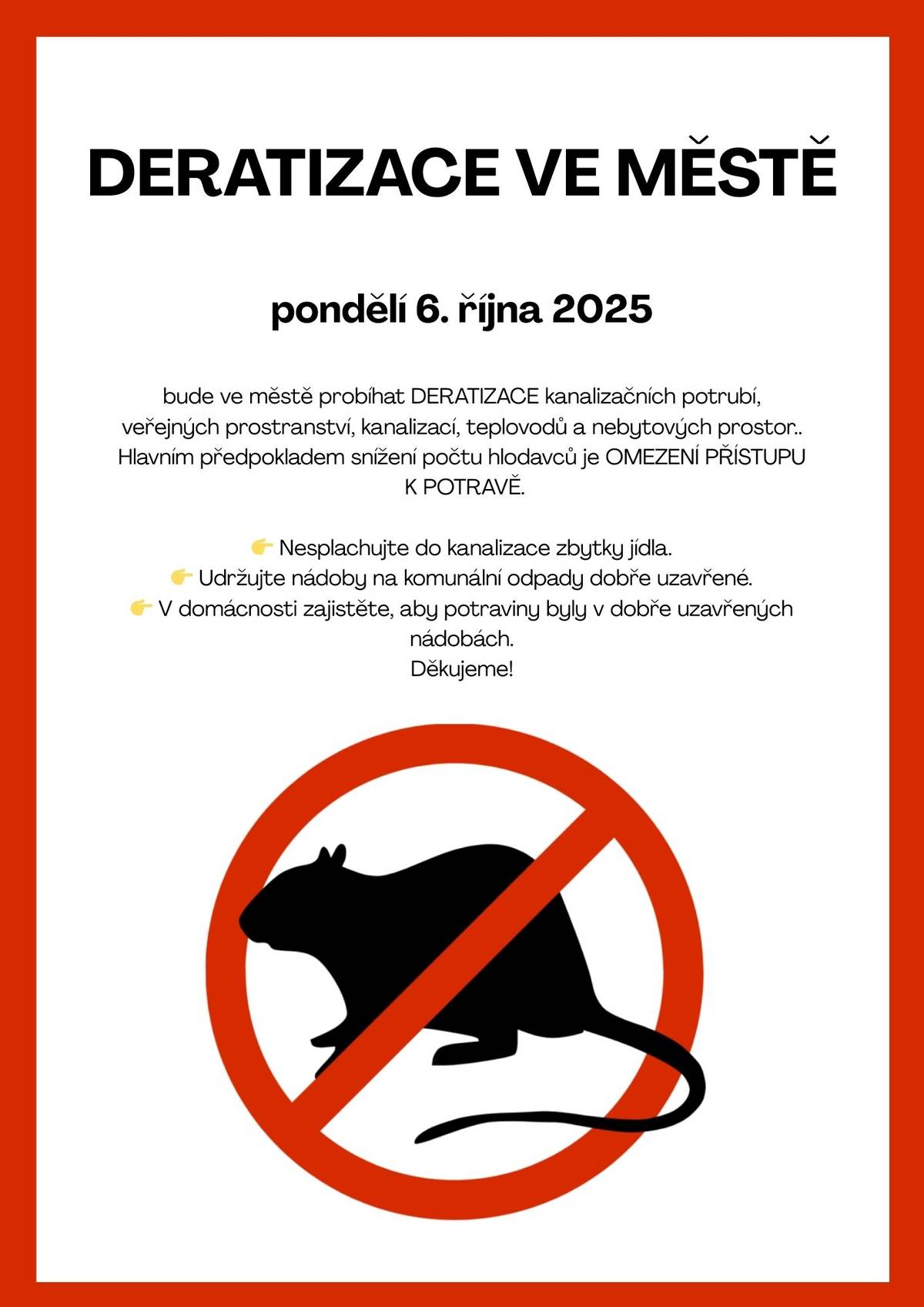 V pondělí 6. října proběhne v našem městě podzimní deratizace proti potkanům. Ta se týká veřejných prostranství, kanalizací, teplovodů a nebytových prostor.