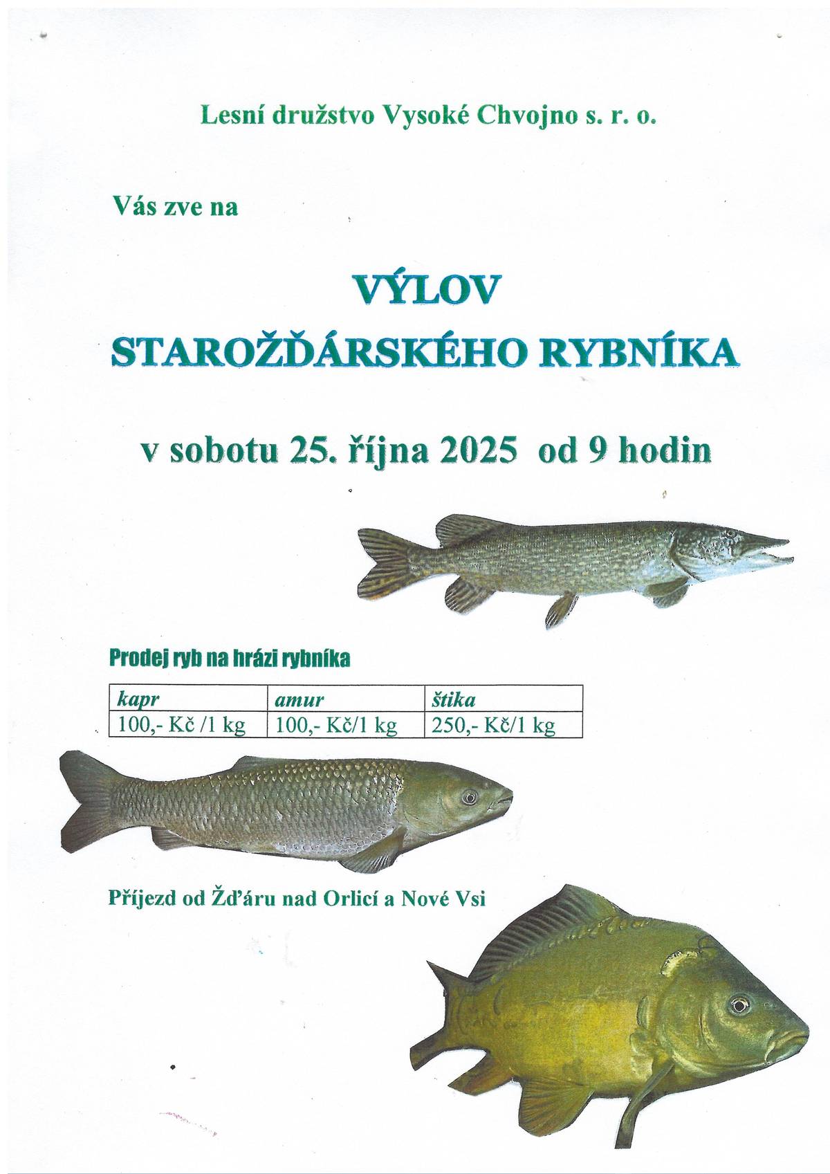 Lesní družstvo Vysoké Chvojno zve na Výlov Starožďárského rybníka v sobotu dne 25. října 2025 od 9,00 hodin.