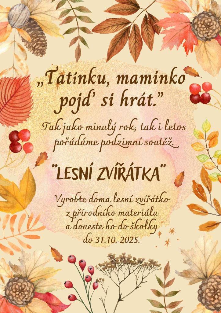 Rodiče s dětmi se mohou zapojit do školkové soutěže o neoriginálnější lesní zvířátko vyrobené z přírodního materiálu.