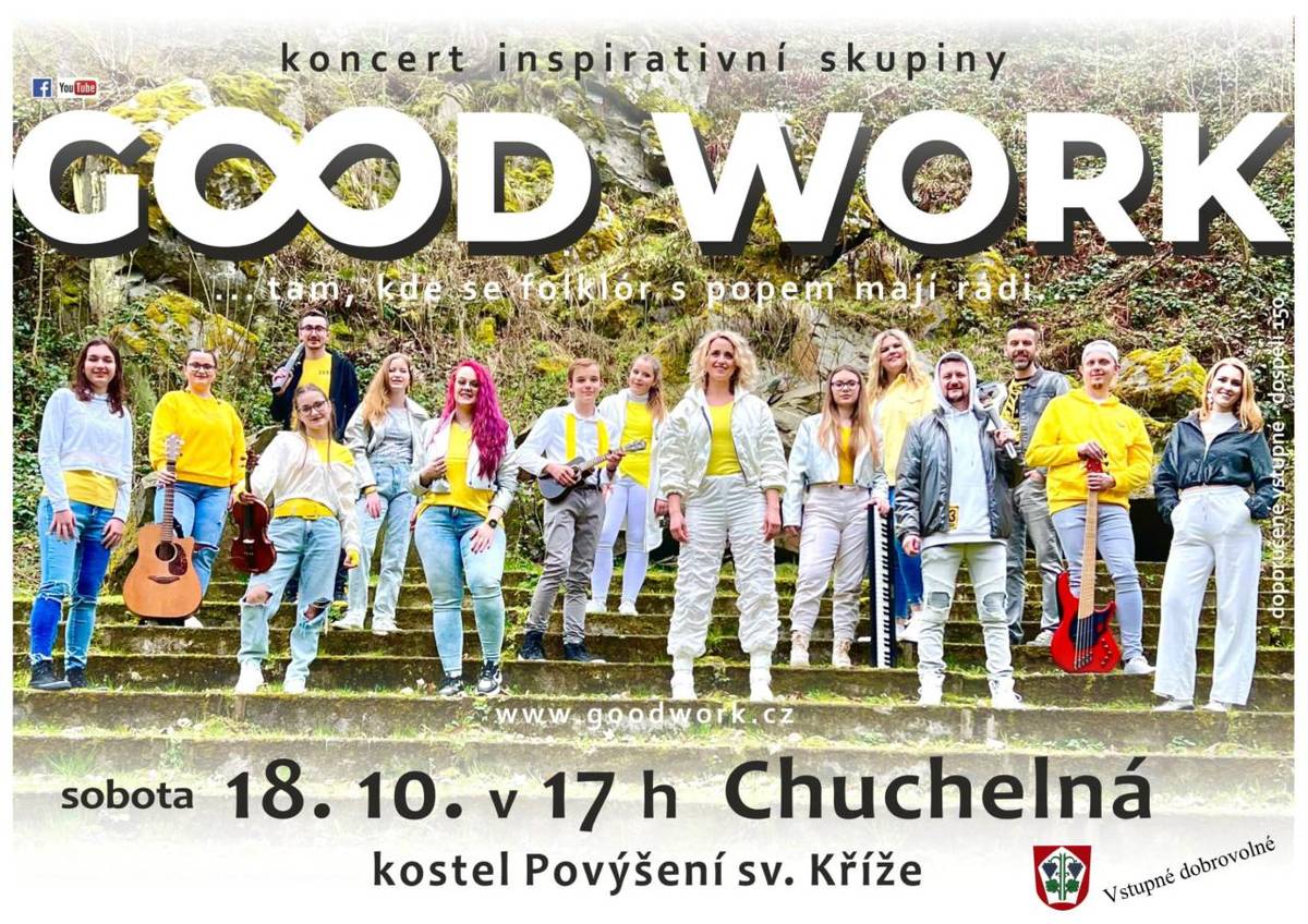 Koncert skupiny Good Work se bude konat v sobotu 18. října 2025 v 17:00 hodin v kostele Povýšení sv. Kříže v Chuchelné. Vstupné je dobrovolné.