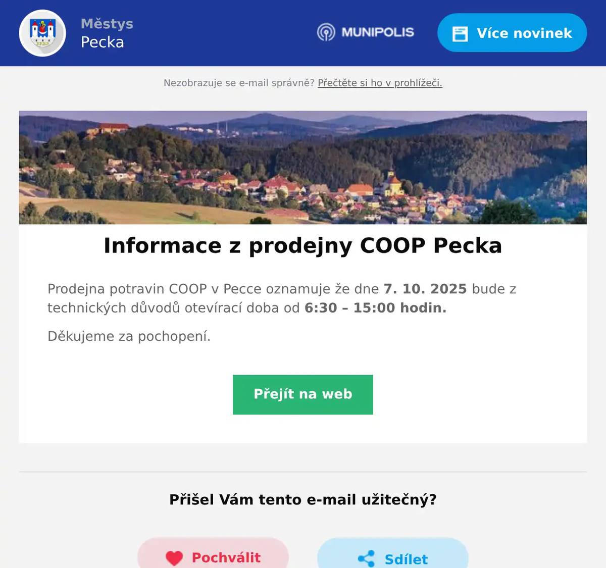 Prodejna potravin COOP v Pecce oznamuje že dne 7. 10. 2025 bude z technických důvodů otevírací doba od 6:30 – 15:00 hodin. Děkujeme za pochopení.