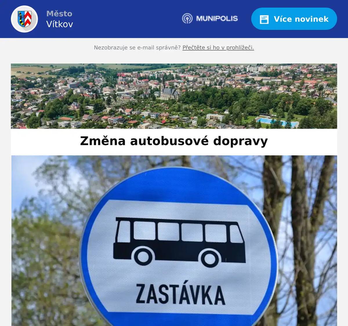 Vážení cestující, přinášíme vám informace o nadcházející změně v organizaci příměstské autobusové dopravy z důvodu realizace stavby „Oprava silnice III/4621 Vítkov – křižovatka III/4426“. Změna organizace dopravy se dotkne příměstských autobusových linek č. 233 a 241 v termínu od 13.10.2025 do 24.11.2025 a změny budou následovné:  spoje linky č. 233 budou vedeny objízdnou trasou přes Čermnou ve Slezsku, následně do Starých Těchanovic a dále po své trase spoje č. 7, 11, 15, 8 a 14 linky č. 241 budou taktéž vedeny objízdnou trasou přes Čermnou ve Slezsku, následně do Starých Těchanovic a dále po své trase spoje linky č. 233 nebudou obsluhovat autobusovou zastávku Vítkov,Hedva; Vítkov,Lhotka,střed a Vítkov,Nové Těchanovice spoje č. 7, 11, 15, 8 a 14 linky č. 241 taktéž neobslouží autobusové zastávky Vítkov,Lhotka,střed a Vítkov,Nové Těchanovice    Pro obyvatele Lhotky u Vítkova a Nových Těchanovic bude zdarma zřízena náhradní doprava (x233) v úseku Lhotka u Vítkova – Nové Těchanovice – Čermná ve Slezsku. Stejně tak i v opačném směru. Přestupním místem na spoje linek č. 233 a 241 bude autobusová zastávka Čermná ve Slezsku,střed. Z organizačních důvodů jsou vybrané spoje náhradní dopravy sloučeny, tzn. jeden spoj náhradní dopravy cestující naveze/odveze k/od více spojů autobusových linek č. 233 a 241. Naopak dva ranní spoje č. 1 a 57 náhradní dopravy (x233) jsou vedeny ze Lhotky u Vítkova a Nových Těchanovic přímo do Vítkova, aby školou povinné děti nebyly nuceny v Čermné ve Slezsku přestupovat. V odpoledních hodinách bude spoj č. 18 náhradní dopravy (x233) veden z Vítkova do Nových Těchanovic a dále do Lhotky – odvoz dětí ze školy. Kapacita vozidla je omezena pouze na 8 cestujících. Především u ranního školního spoje č. 57 náhradní dopravy x233 je dle dostupných dat přepravováno pravidelně 7 až 8 cestujících.   Jízdní řády naleznete v příloze tohoto e-mailu