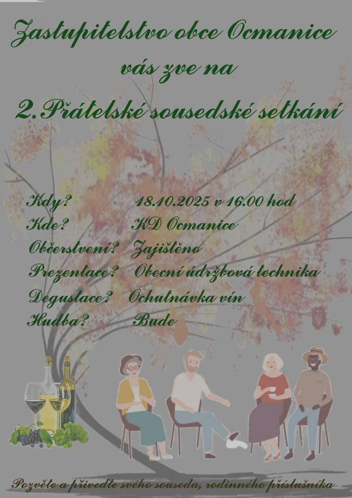 Přijďte na sousedské setkání, které se koná v sobotu 18.října 2025 od 16 hodin v KD. Budete mít možnost se setkat se svými sousedy, sdílet názory a diskutovat o různých tématech.