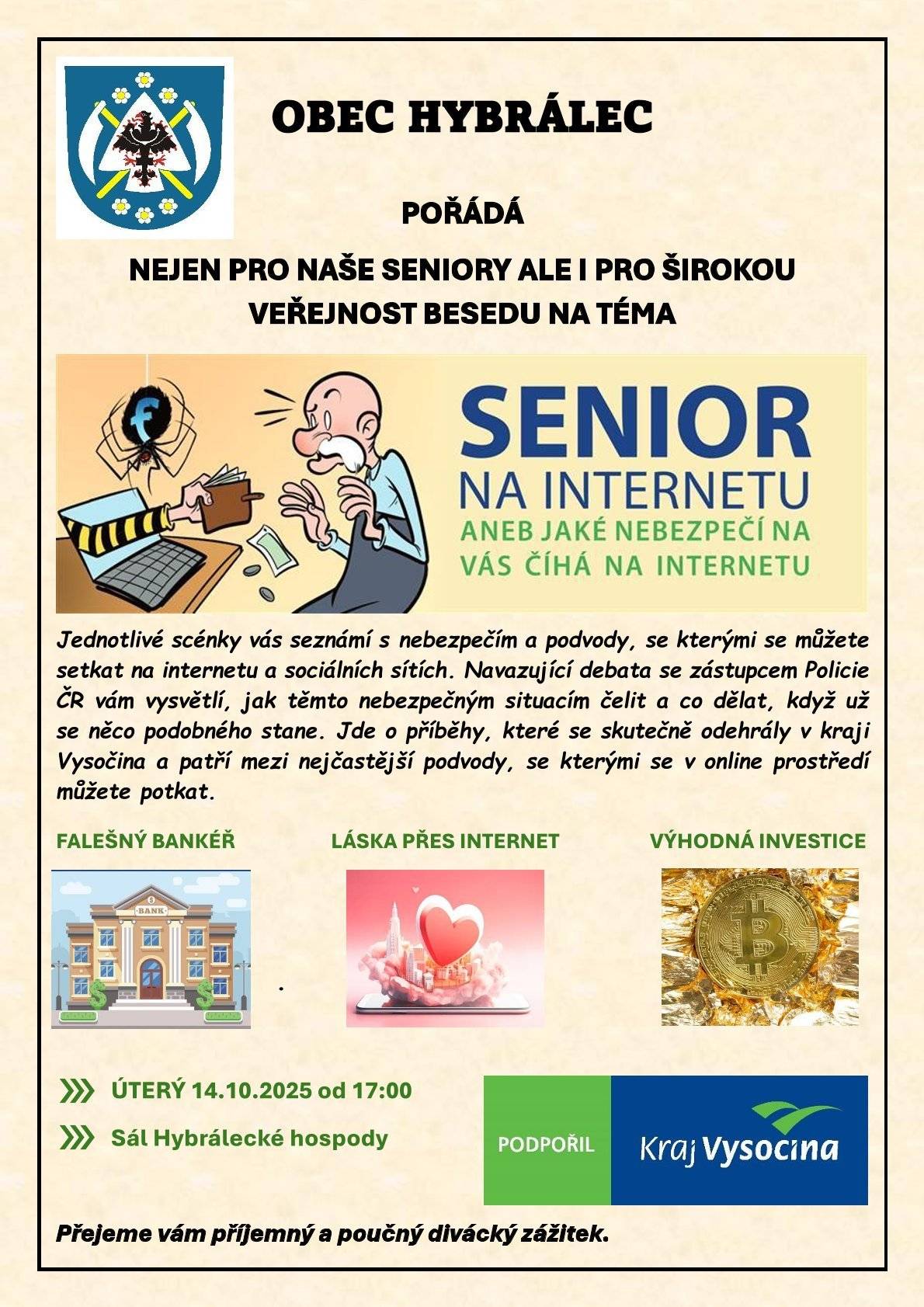 Dobrý den. Zasíláme pozvánku na Besedu, která se uskuteční v úterý 14.10.2025 od 17.00 hod. na sále Hybrálecké hospody.