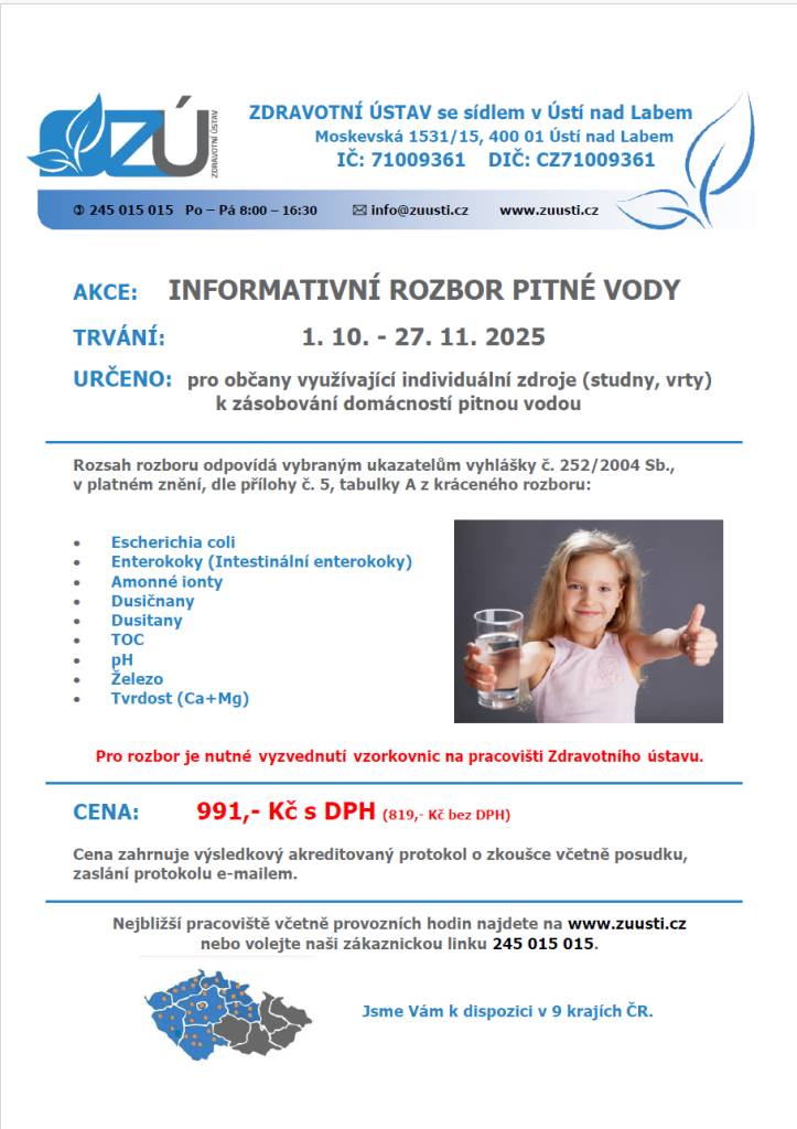 1.10.-27.11.2025 - Zdravotní ústav nabízí informativní rozbor pitné vody pro občany využívající individuální zdroje k zásobování domácností pitnou vodou.   CENA: 991 Kč vč. DPH.