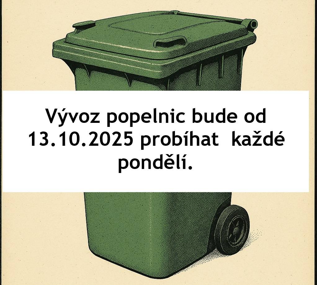 Od 13. 10. 2025 budou popelnice vyváženy každé pondělí.