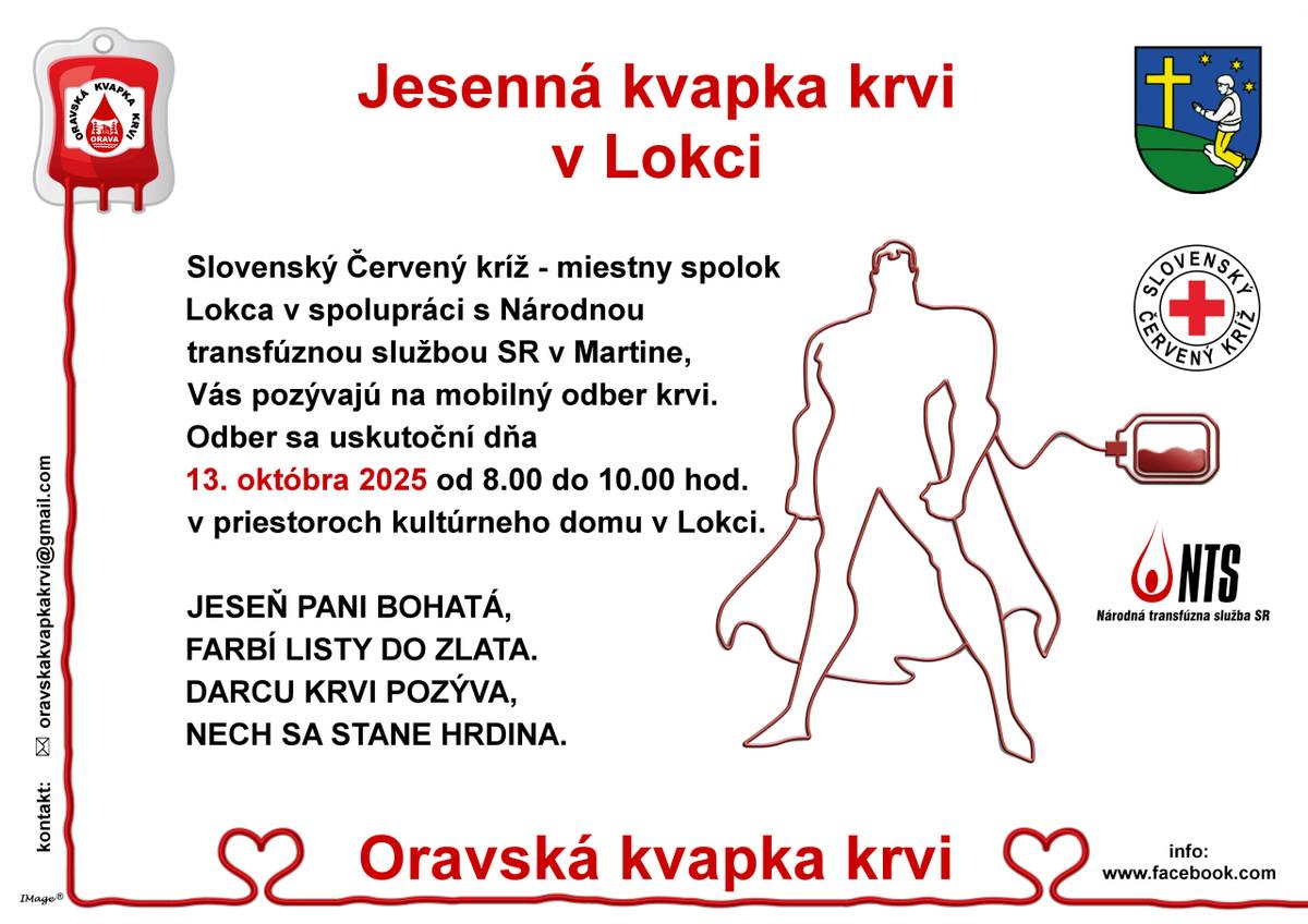 Obec Lokca, Slovenský Červený kríž v Lokci a Národná transfúzna služba SR vás pozývajú na mobilný odber krvi, ktorý sa uskutoční 13. októbra 2025 od 8.00 do 10.00 hod. v kultúrnom dome v Lokci.