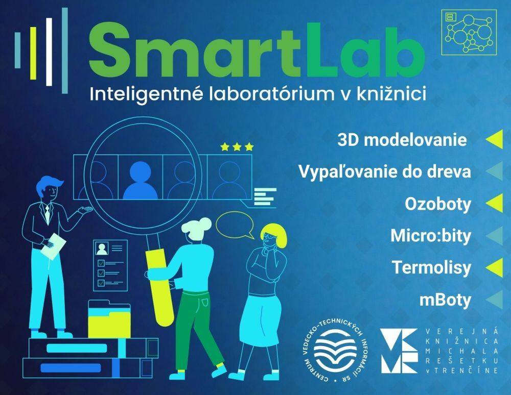 Verejná knižnica Michala Rešetku v Trenčíne vás srdečne pozýva objaviť nový priestor interaktívneho vzdelávania – SmartLab.