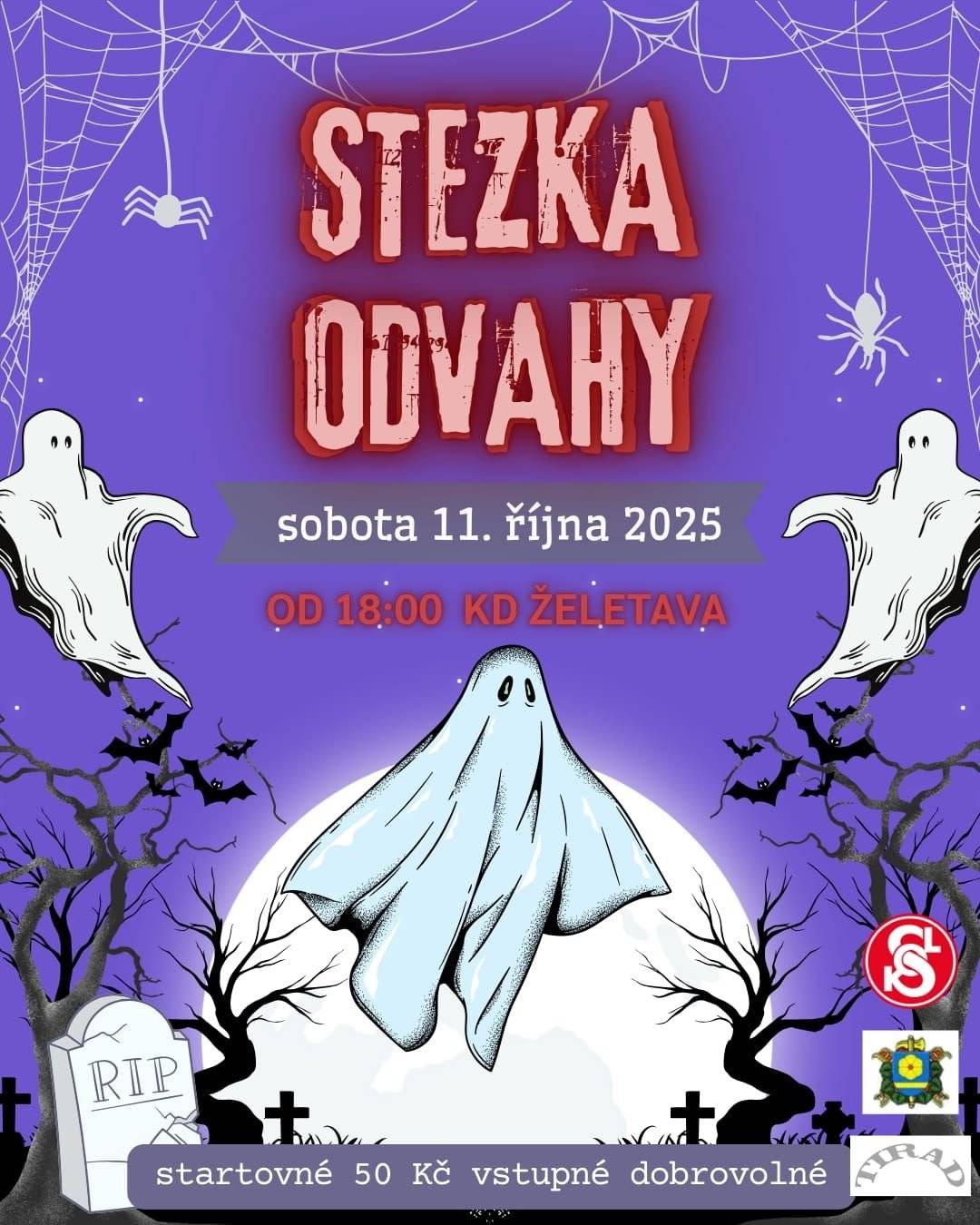 TJ Sokol Želetava a SDH Želetava zvou na "Stezku odvahy", která se koná v sobotu 11.10.2025 od 18 hod. Start je v KD Želetava, startovné 50 Kč, s sebou vhodnou obuv, stezka není přizpůsobena pro kočárky.