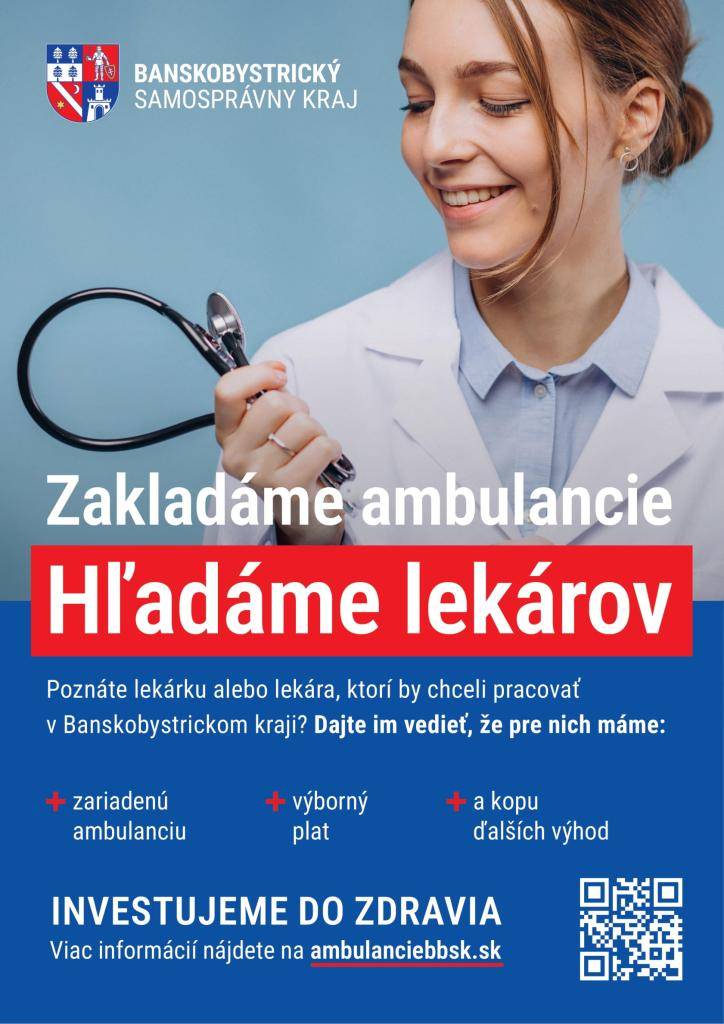INVESTUJEME DO ZDRAVIA!!!  Poznáte lekárku alebo lekára, ktorí by chceli pracovať v Banskobystrickom kraji?  Viac informácií nájdete na ambulanciebbsk.sk