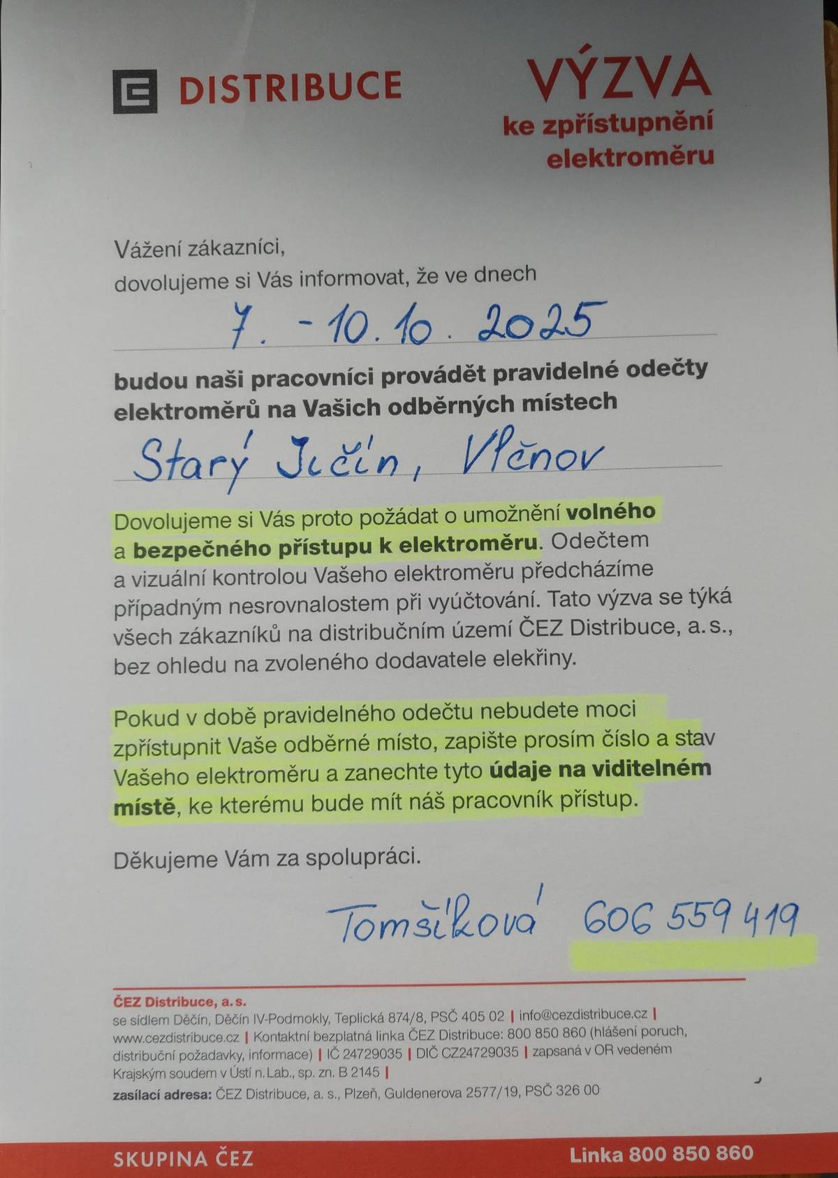 Dovolujeme si Vás informovat o provádění pravidelných odečtů elektroměrů ve Vašich domácnostech, které budou společností ČEZ Distribuce prováděny ve dnech 7.-10. 10. 2025.  Pracovníci ČEZ prosí o umožnění volného a bezpečného přístupu k elektroměru, případě zapsání čísla a stavu elektroměru na viditelném místě na Vaší adrese, aby si pracovník ČEZ mohl údaje zaznamenat.