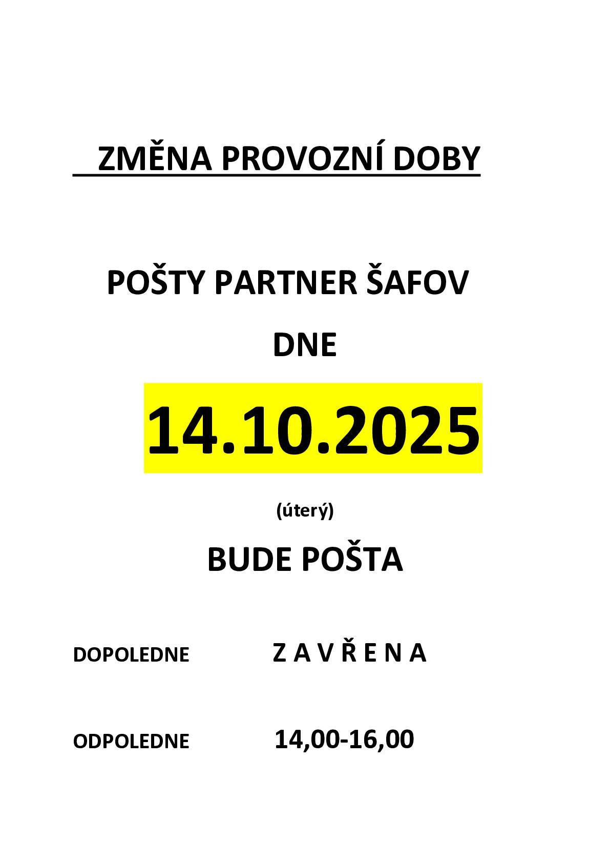Pošta Partner Šafov je dne 14.10.2025  dopoledne uzavřena