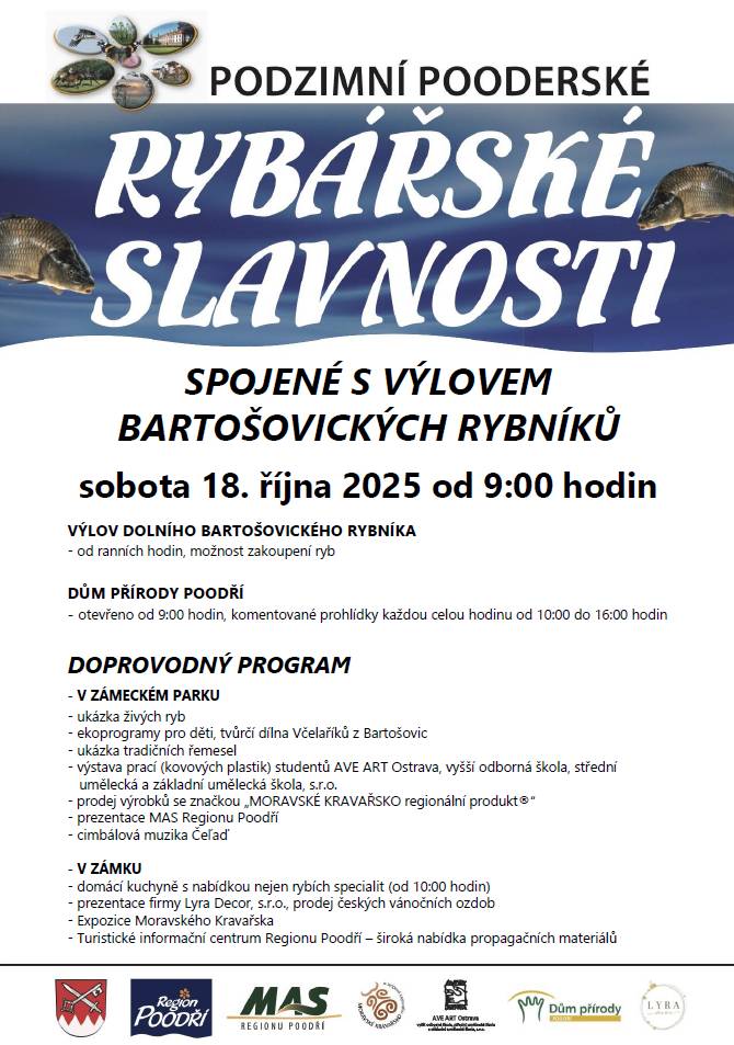 Dne 18. října 2025 se v Bartošovicích uskuteční výlov Dolního Bartošovického rybníka, který začne v 9:00 hodin. Návštěvníci si budou moci zakoupit čerstvé ryby a navštívit Dům přírody Poodří, kde jsou plánovány komentované prohlídky od 10:00 do 16:00 hodin. V zámeckém parku se připravuje pestrý dopr