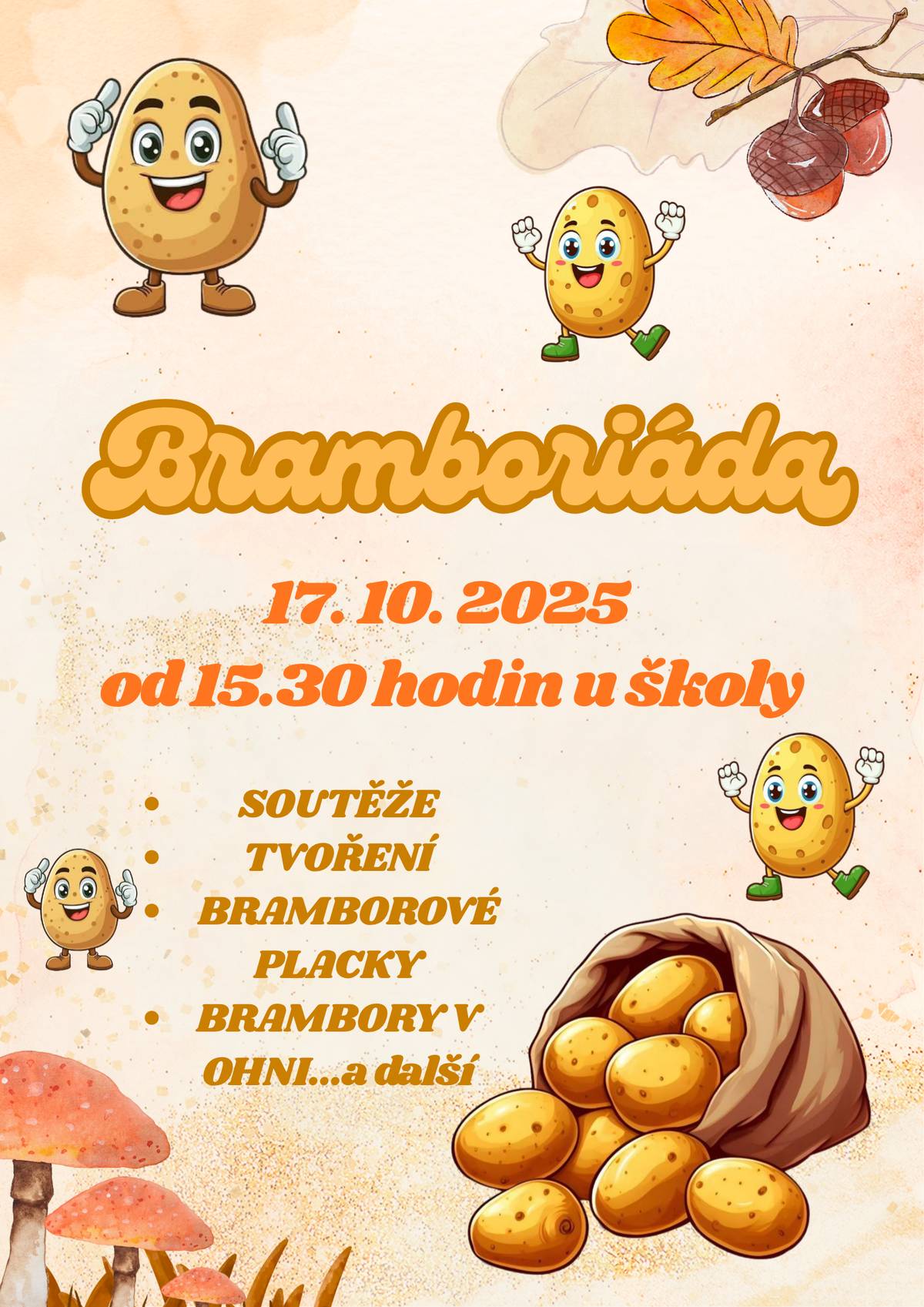 ZŠ a MŠ Třemešná Vás zve na akci zvanou - Bramboriáda. Zváni jsou všichni, kteří mají rádi brambory a pochoutky z nich. Tato akce se uskuteční dne 17. 10. 2025 v 15.30 hodin u školy (i pro veřejnost). Těšíme se na Vás 🥔🥔🥔