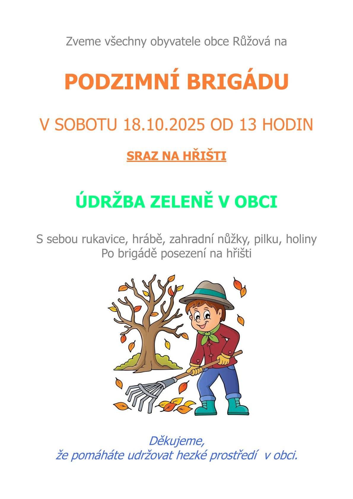 V SOBOTU 18.10.2025 OD 13 HODIN SRAZ NA HŘIŠTI