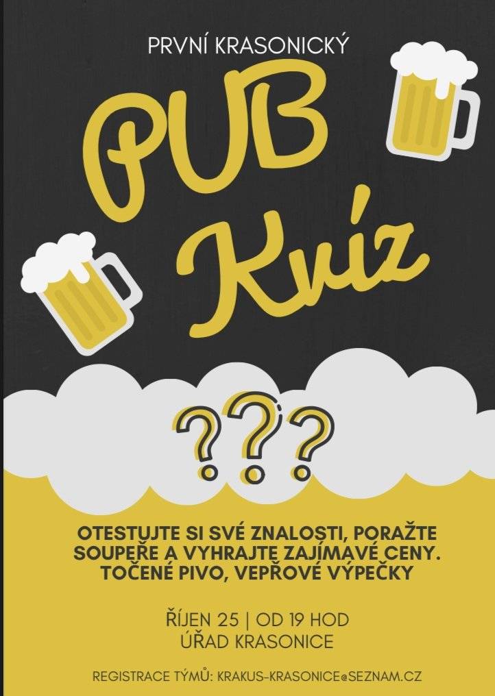 Spolek Krakus Vás srdečně zve na první krasonický PUB KVÍZ 25.10. od 19 hod. Více info na plakátu v příloze.