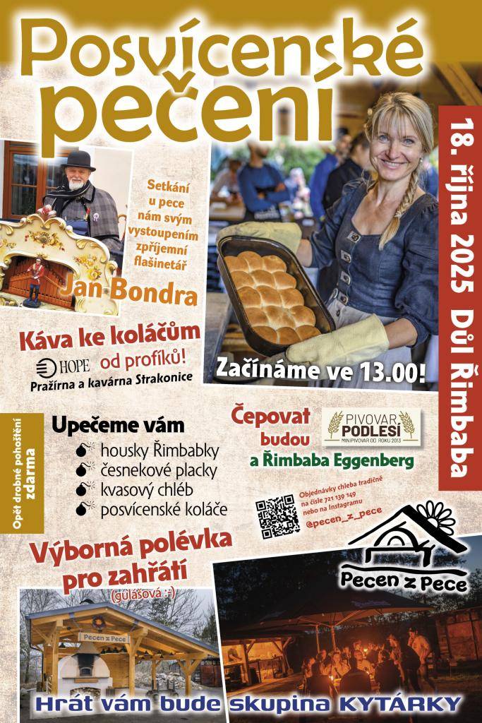 V sobotu o posvícení, tedy 18. 10. 2025 se můžete přijít pobavit na Řimbabu. Od 13:00 hod se zde budou péct posvícenské koláče, chléb, housky, bude se ke koláčům vařit skvělá káva, k polévce a česnekovým plackám se bude čepovat pivo a k poslechu zahrají flašinetář pan Bondra a dále skupina Kytárky.