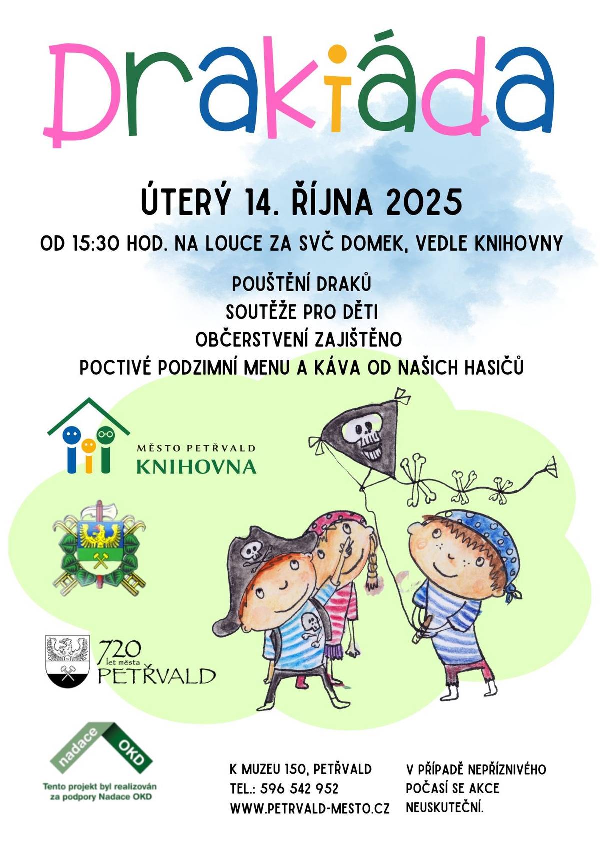 Z důvodu nepříznivého počasí přesouváme Drakiádu na příští úterý 14. října, od 15:30 hod., na louce za SVČ DOMEK (vedle knihovny). Těšíme se na Vás.