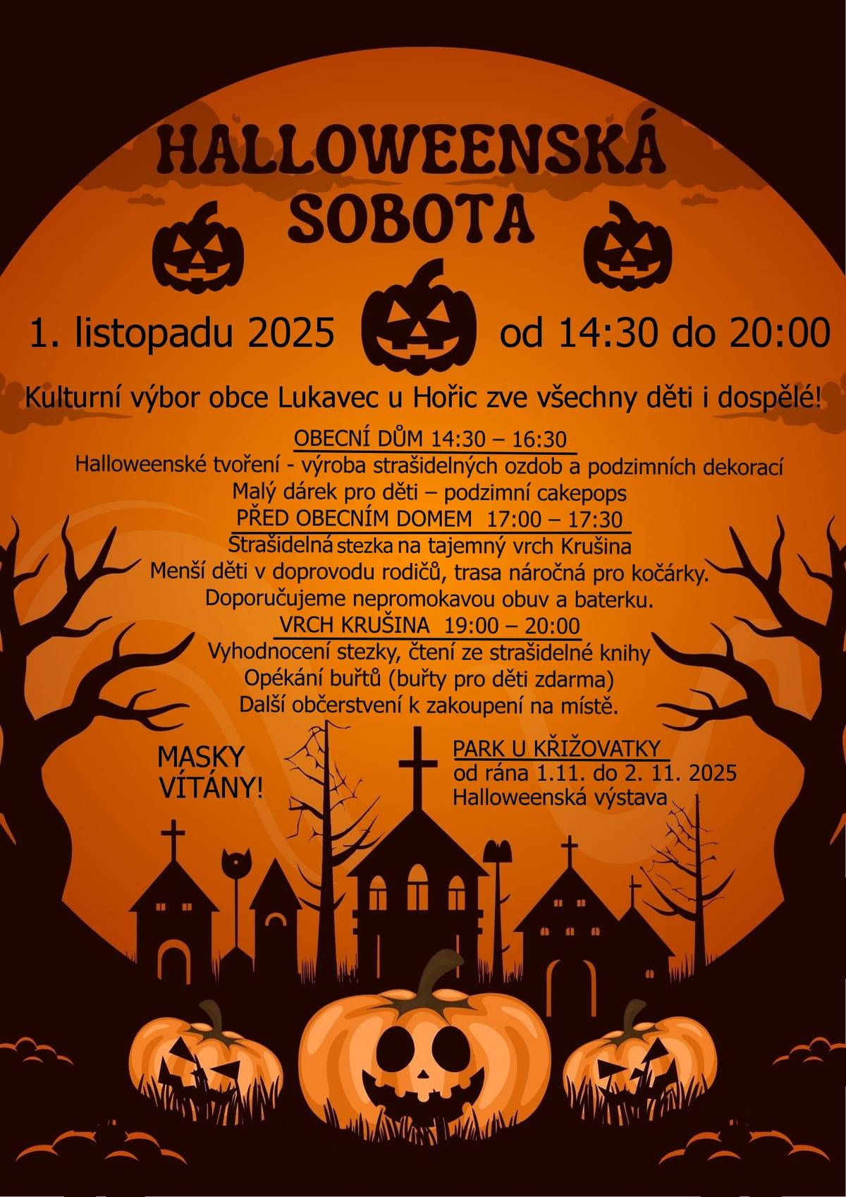 HALLOWEENSKÁ SOBOTA V NAŠÍ OBCI! Přijďte se bát, zazpívat si a smát s námi! Čeká vás odpoledne plné strašidelné zábavy, tvoření a dobrodružství pro malé i velké. Těšíme se na vás