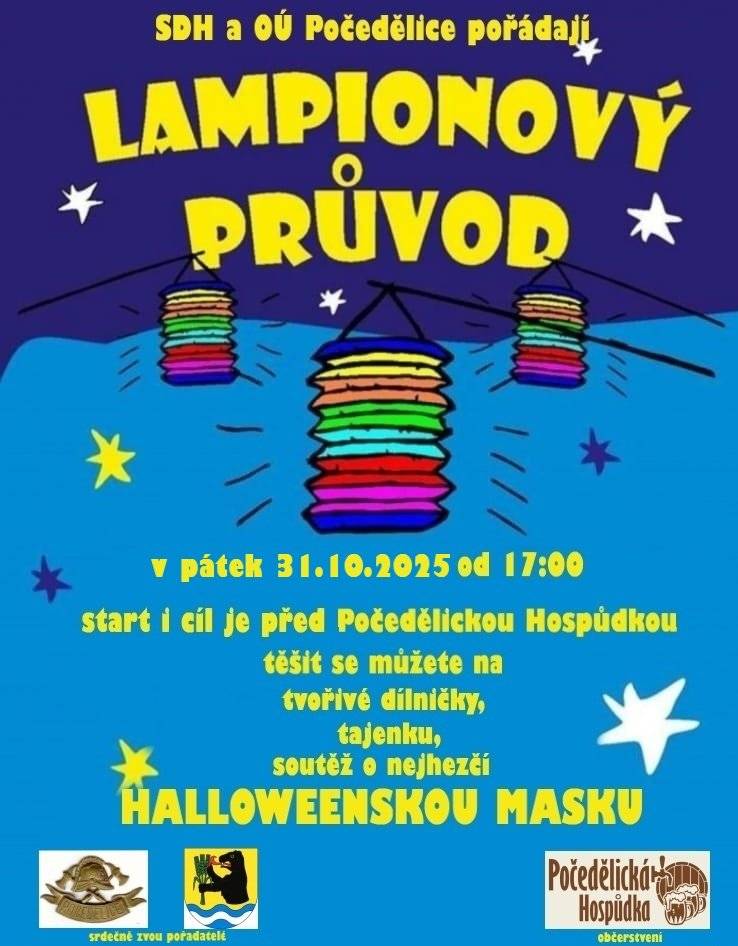 Sdružení hasičů a obec Počedělice zvou všechny na lampionový průvod, který se uskuteční v pátek 31. října 2025 od 17:00. Akce začne a skončí před Počedělickou hospůdkou. Na programu je spousta zábavy včetně tvořivých dílniček, soutěže o nejhezčí halloweenskou masku a tajenky. Srdečně zveme všechny příznivce k účasti a těšíme se na společné chvíle v přátelské atmosféře.