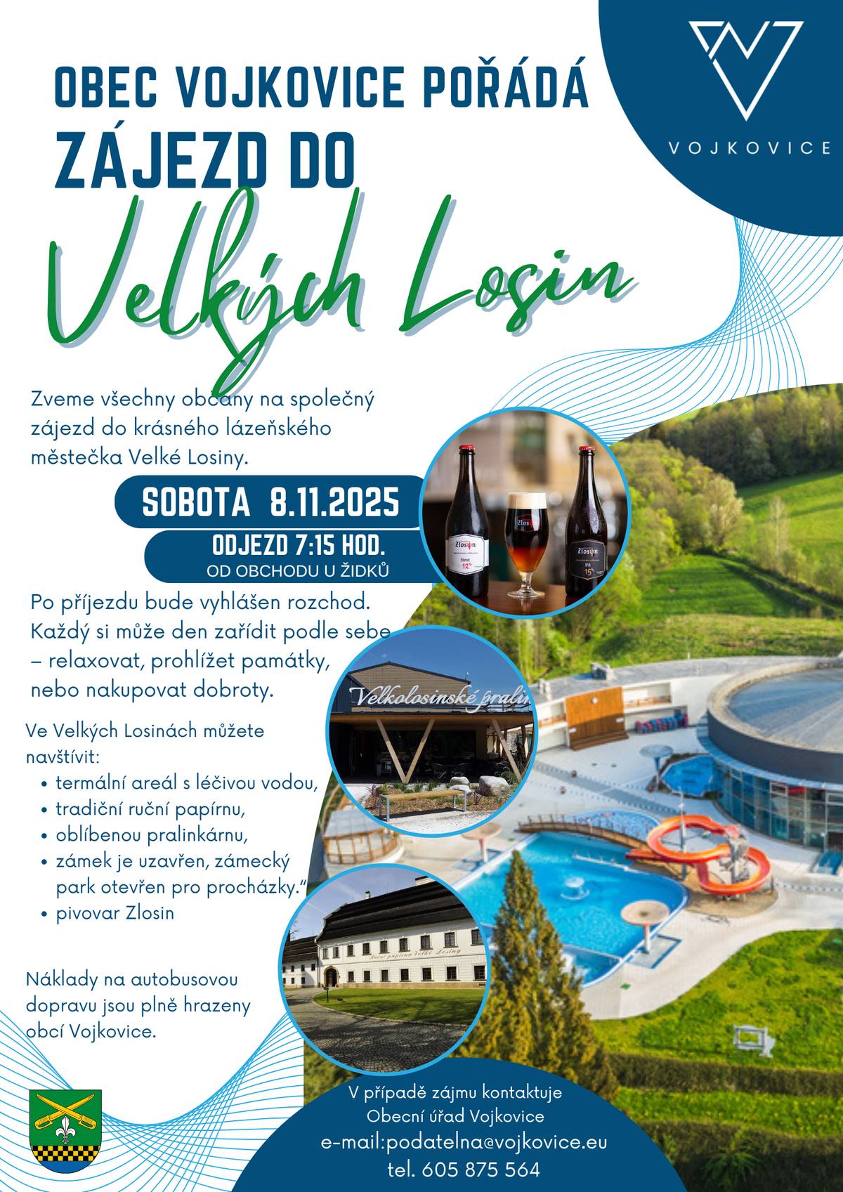Obec Vojkovice zve vše na společný autobusový zájezd do krásného lázeňského městečka Velké Losiny, které je známé svými termálními prameny, tradicí ručního papíru a výborným pivem Zlosin. 📅 Termín: sobota 8. listopadu 2025 🕖 Odjezd: 7:15 hod. od obchodu u Žídků 💰 Doprava: zdarma (hradí obec Vojkovice) 🏞 Co můžete ve Velkých Losinách navštívit: ♨ Termální areál s léčivou vodou Ideální místo pro relaxaci a odpočinek. Moderní areál nabízí venkovní i vnitřní bazény s teplou sirnou vodou, sauny a wellness zázemí. 📜 Ruční papírna Velké Losiny Jedna z nejstarších dosud fungujících papíren v Evropě. 👉 Prohlídky je možné rezervovat online na konkrétní hodinu. Papírna se nachází přibližně 1 km od termálního areálu. 🍫 Pralinkárna Oblíbené místo všech milovníků sladkostí – ručně vyráběné pralinky, čokolády a dárkové balíčky. Pralinkárna je vzdálená asi 1,7 km od termálu. 🍺 Pivovar Zlosin Místní řemeslný pivovar nabízí širokou škálu piv – od 11% světlého ležáku až po 15% IPA. Součástí je také příjemná restaurace. Pivovar se nachází přibližně 1,1 km od termálního areálu. 🏰 Zámek a zámecký park Zámek je momentálně uzavřen, ale zámecký park zůstává přístupný a nabízí krásné místo pro procházku a odpočinek. 🍽️ V okolí termálního areálu i centra Velkých Losin se nachází řada restaurací a kaváren, takže si každý může vybrat podle své chuti. 📩 V případě zájmu kontaktujte: Obecní úřad Vojkovice 📧 podatelna@vojkovice.eu 📞 tel. 605 875 564