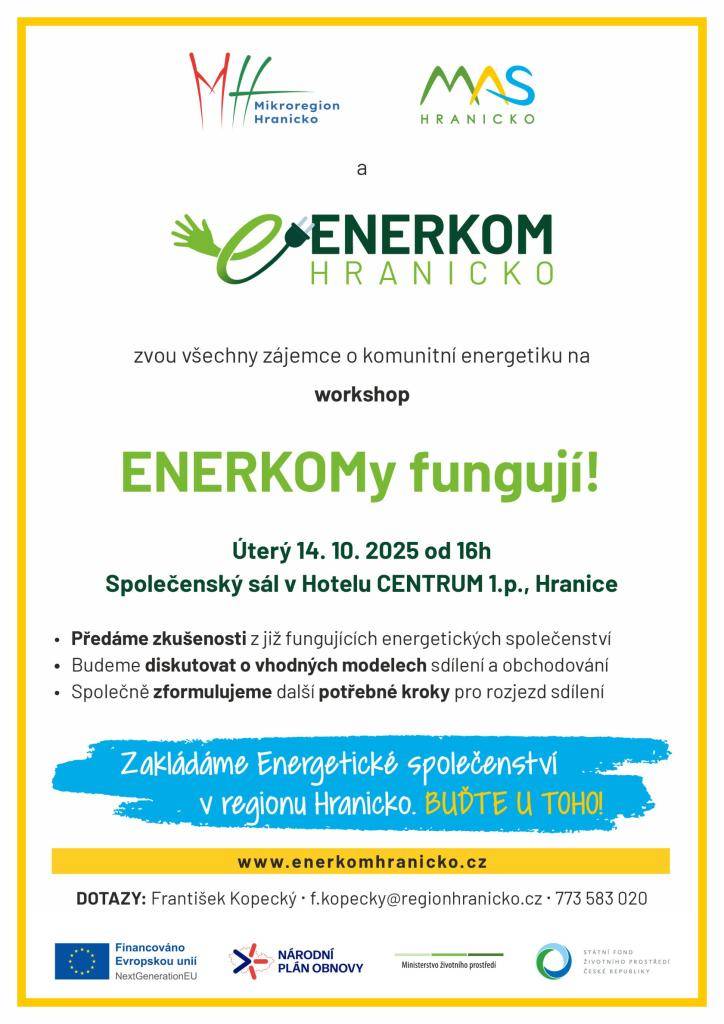 Srdečně vás zveme na workshop „ENERKOMy fungují!“, který se uskuteční v úterý 14. října 2025 od 16:00 ve společenském sále Hotelu CENTRUM v Hranicích. Své zkušenosti zde představí zástupci: ENERKOM Opavsko, ENERKOM Jablunkovsko, ENERKOM Slovácko a ENERKOM Krnovsko.
