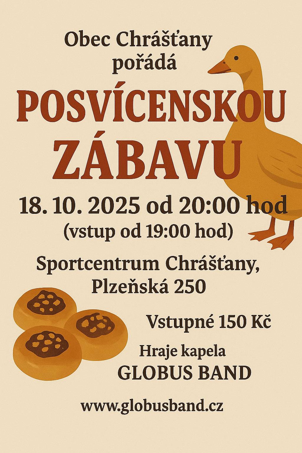 Srdečně zveme na posvícenskou zábavu, která se koná 18. 10. 2025 od 20:00 hod ve Sportcentru Chrášťany.