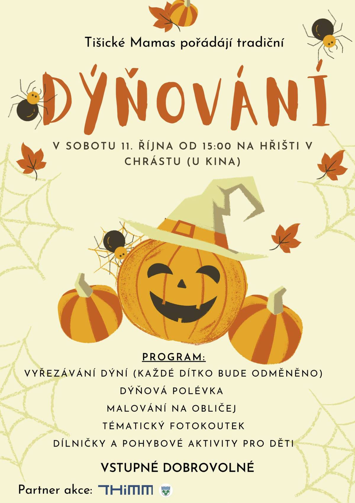 TIŠICE - komunikace FB, WEB, MUNIPOLIS řekl/a:       🎃 Tišické Mamas nás zvou na tradiční Dýňování! 🍁 📅 Kdy: v sobotu 11. října od 15:00 📍 Kde: na hřišti v Chrástu (u kina) 👻 Čeká nás parádní odpoledne plné podzimní pohody: ✨ Vyřezávání dýní (každé dítko bude odměněno) 🍲 Dýňová polévka 🎨 Malování na obličej 📸 Tematický fotokoutek 🧩 Dílničky a pohybové aktivity pro děti 🎟️ Vstupné dobrovolné Pojďme si společně užít krásné sobotní odpoledne plné barev, smíchu a dýňové vůně! 🧡 Díky patří Tišickým Mamas