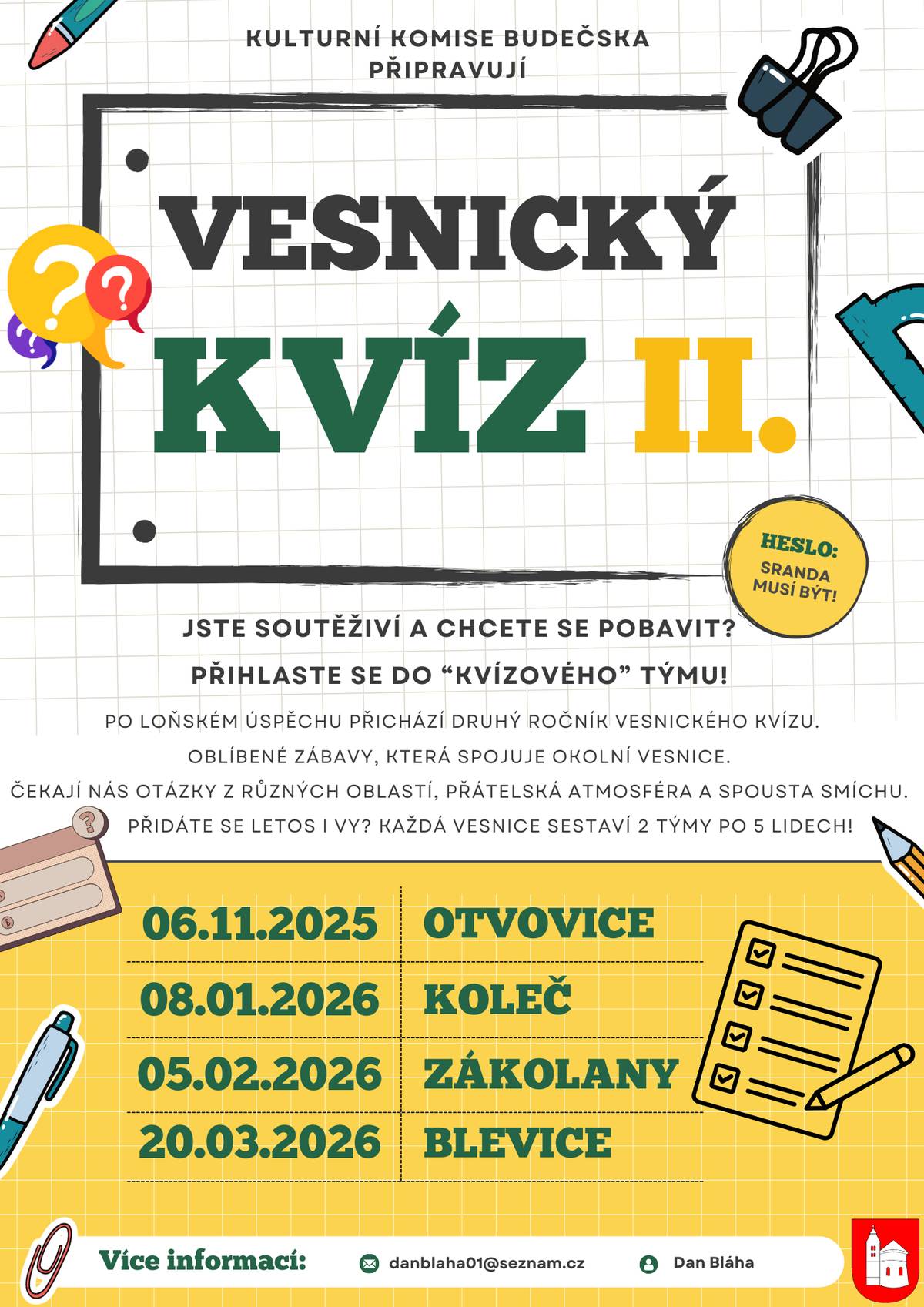 Vážení sousedé, po loňském úspěchu se do našich obcí vrací Vesnický kvíz, tentokrát už ve svém druhém ročníku. Čekají vás otázky z nejrůznějších oblastí a přátelská atmosféra. Každá vesnice postaví dva pětičlenné týmy - stále je možnost se přihlásit přes mail: danblaha01@seznam.cz a reprezentovat naši obec. Termín jednotlivých kol bude následující: 6.11. Otvovice 8.1. Koleč 5.2. Zákolany 20.3. Blevice. Kvíz se bude konat vždy v místním pohostinství, vyjma u nás v Zákolanech, kde je hospoda dlouhodobě mimo provoz - místo konání kvízu v termínu 5.2. upřesníme později. Těšíme se na vás! Dan Bláha.