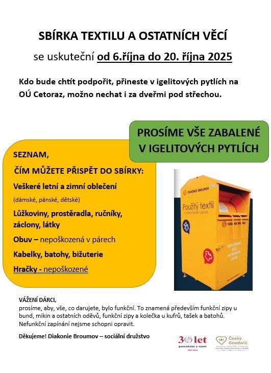 Vážení občané, probíhá sbírka textilu pro charitu Broumov do pondělí  20.10. 2025. Balte do krabic nebo pytlů, nechte pod přístřeškem obecního úřadu. (nevhazujte do kontejneru). Děkuji Zemanová