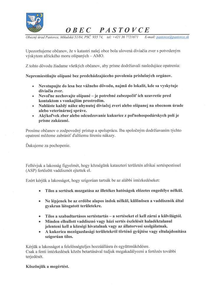 Upozorňujeme občanov, že v katastri našej obce bola ulovená diviačia zver s potvrdeným výskytom afrického moru ošípaných.  Felhívjuk a lakosság figyelmét, hogy községünk kataszteri területén afrikai sertéspestissel fertőzött vaddisznót ejtettek el.