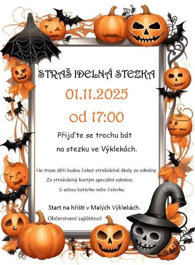 Obecní úřad Malé Výkleky zve všechny na strašidelnou stezku dne 1.11.2025  od 17:00 na hřišti ve Výklekách.