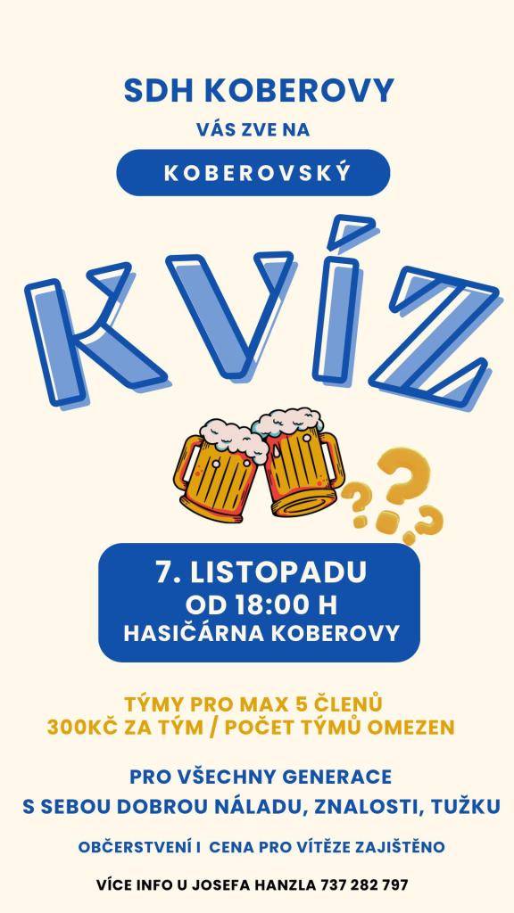 Zveme vás na Koberovský kvíz, který se uskuteční 7. listopadu 2025 od 18:00 hodin v hasičárně Koberovy.