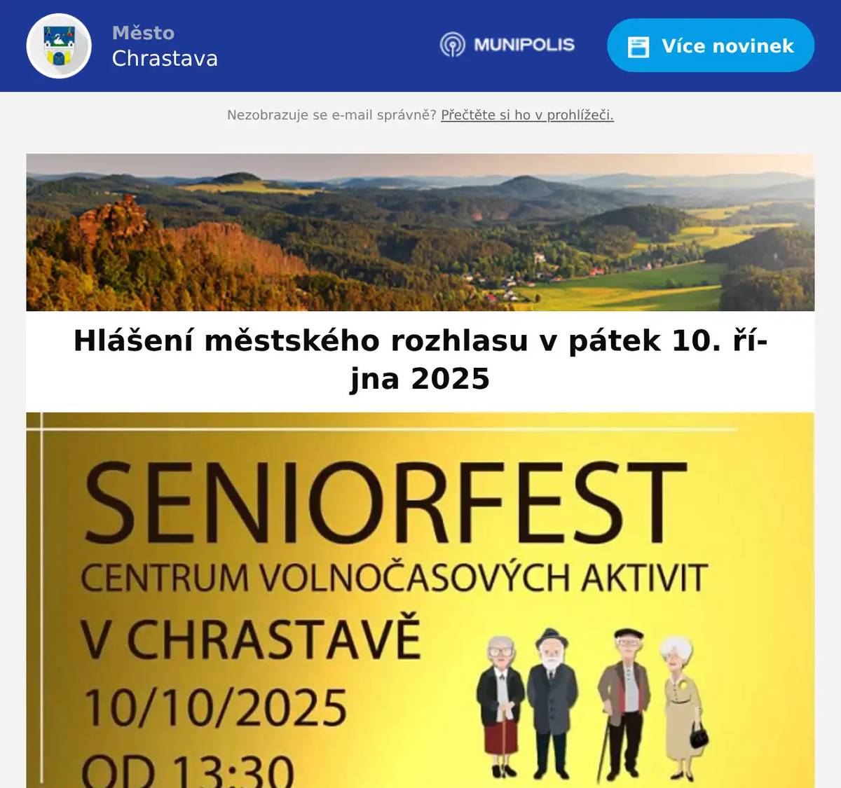 Dnes se koná v centru volnočasových aktivit SENIORFEST od 13:30 hod. Vystoupí Standa Hložek, Čenda band. Kino Chrastava hraje dnes od 17:00 hod. animovaný film WEBSTEROVI: PŘÍBĚHY NA PAVOUČÍM VLÁKNĚ  a od 18:30 hod. film FICHTELBERG.