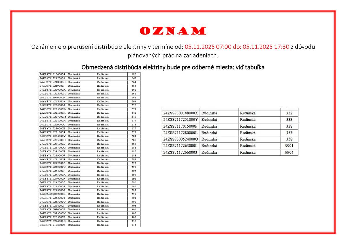 V obci Rudinská časť VRCHY  bude prerušená distribúcia elektrickej energie dňa 5.11.2025 od 7:00 do 17.30 z dôvodu plánovaných prác na zariadení.