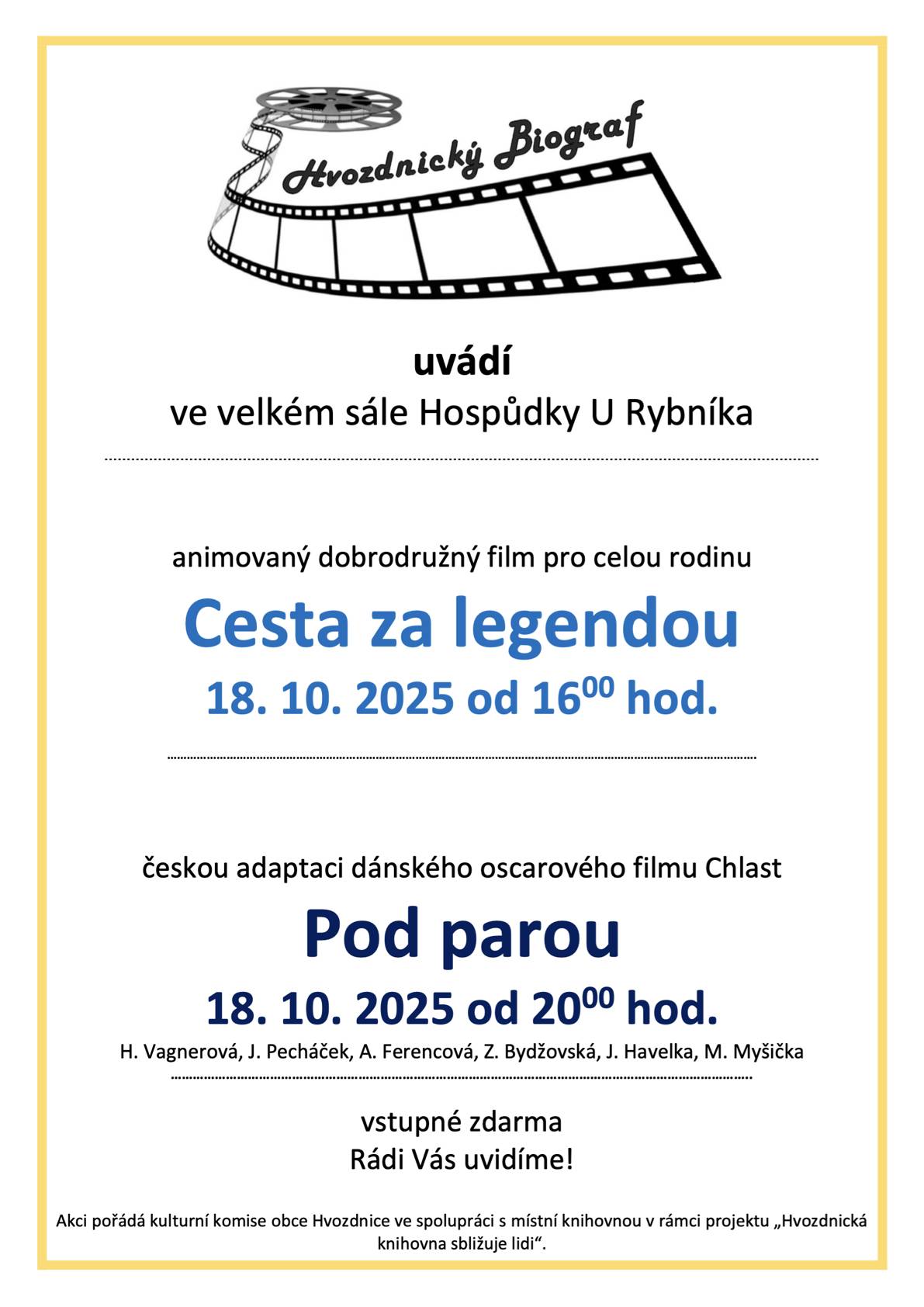 Hvozdnický biograf uvádí, Cestu za legendou a večer Pod parou:)