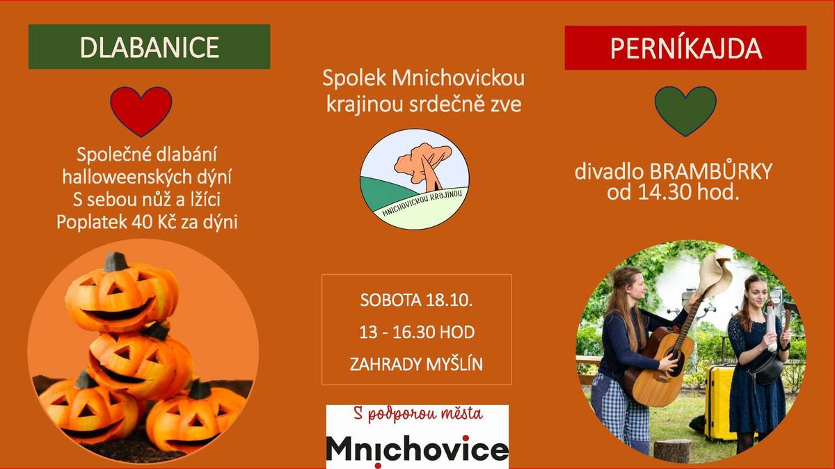 SOBOTA 18.10. 13 -16.30 HOD ZAHRADY MYŠLÍN Společné dlabání halloweenských dýní S sebou nůž a lžíci Poplatek 40 Kč za dýni Divadlo BRAMBŮRKY od 14.30 hod.