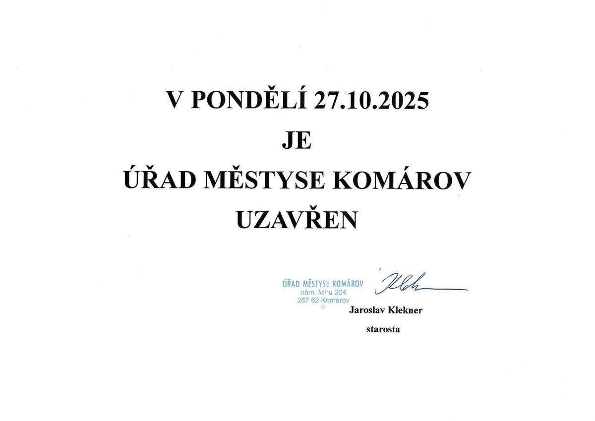 Úřad městyse Komárov informuje občany, že v pondělí 27.10.2025 bude uzavřen. Prosíme o pochopení a doporučujeme si zařídit potřebné záležitosti před tímto datem.