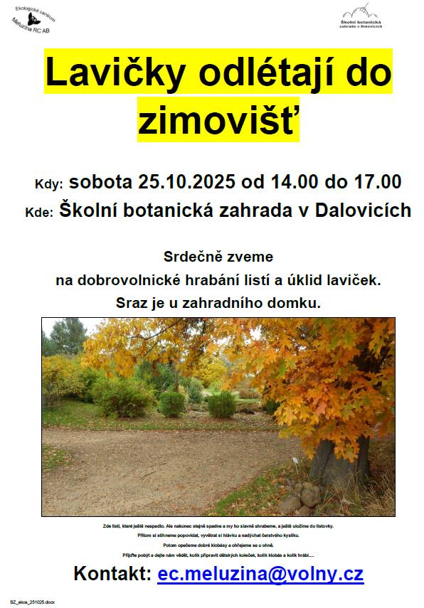 Srdečně vás zveme na dobrovolnickou akci zaměřenou na hrabání listí a úklid laviček, která se koná v sobotu 25. října 2025 od 14:00 do 17:00 ve Školní botanické zahradě v Dalovicích. Sraz je u zahradního domku, kde se sejdeme, abychom společně shrabali listí a uklidili lavičky.
