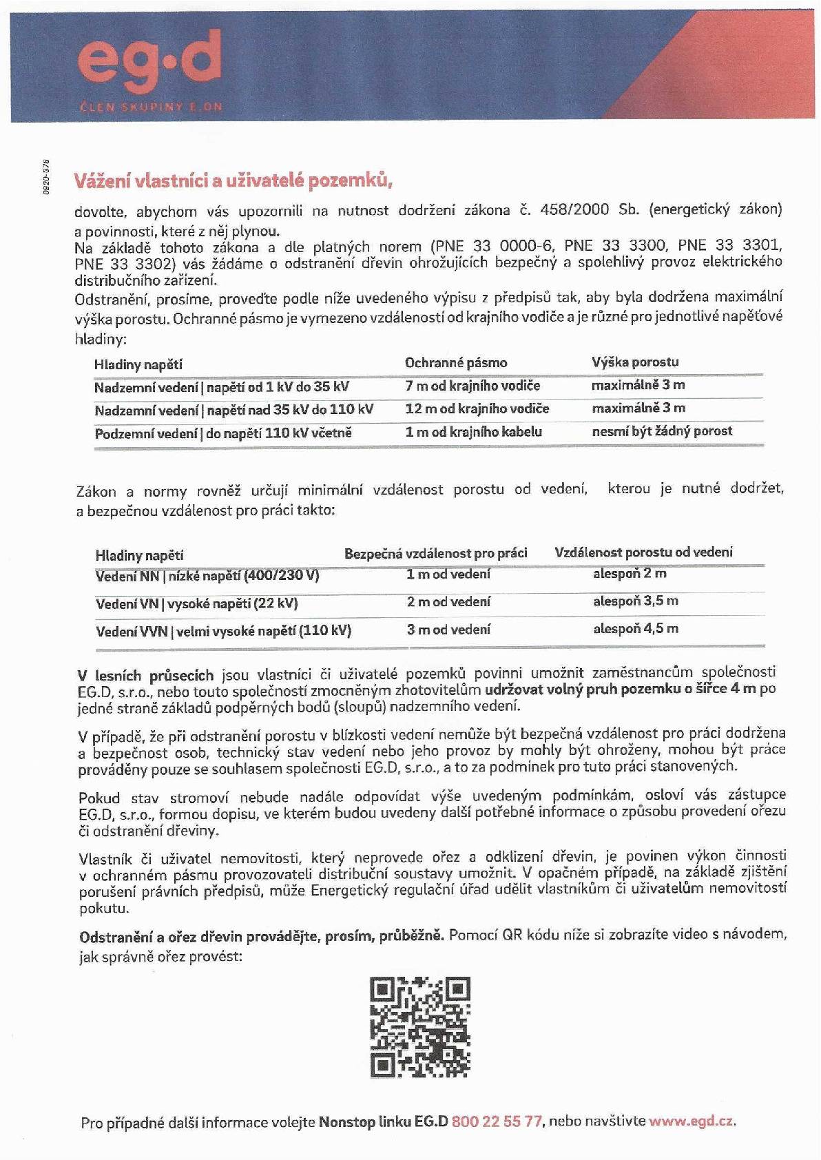 Vážení vlastníci a uživatelé pozemků ,žádáme o odstranění dřevin ohrožující provoz elektického distribučního zařízení.