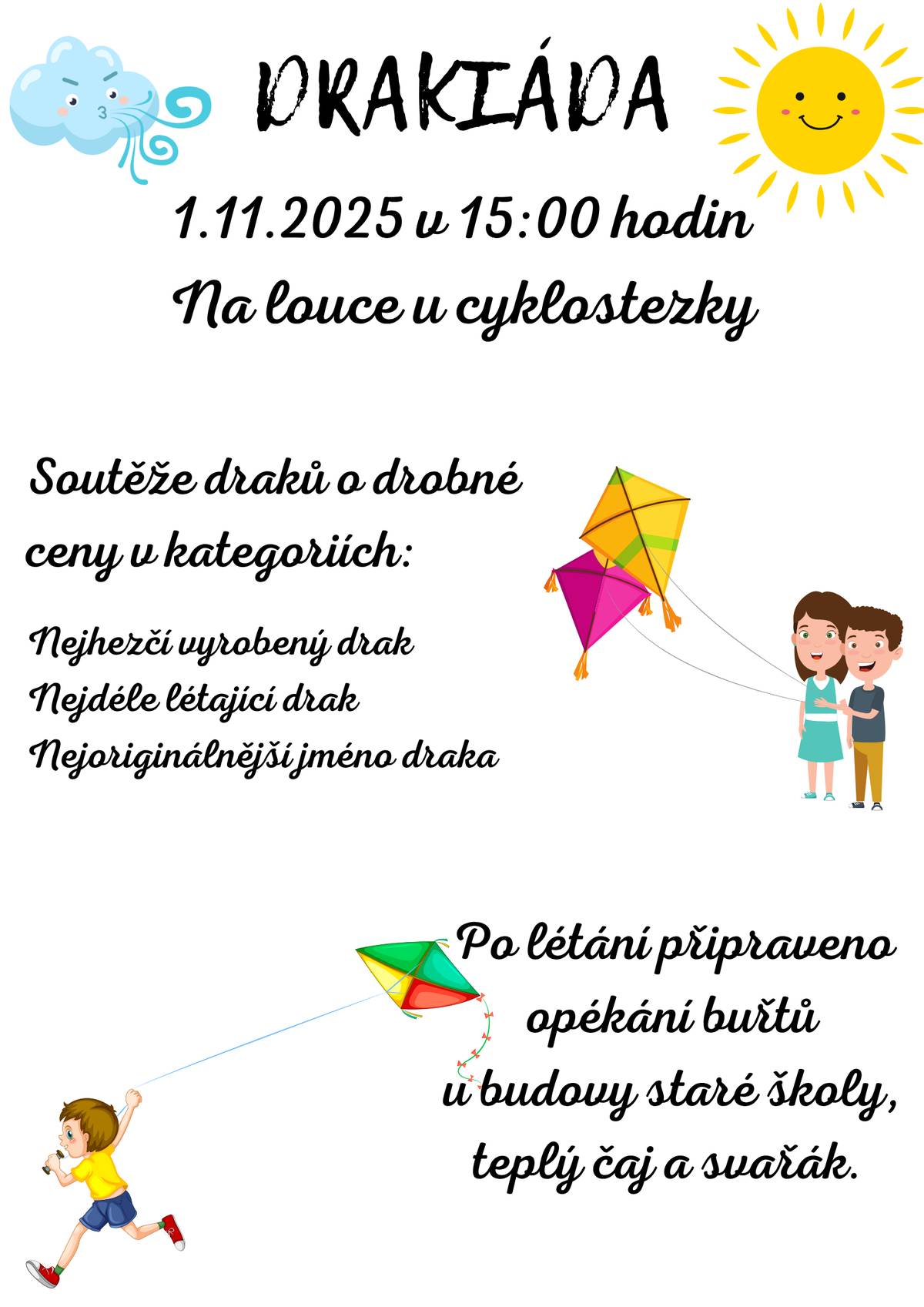 Těšíme se na děti i dospělé v 15:00 hodin na louce u cyklostezky :)