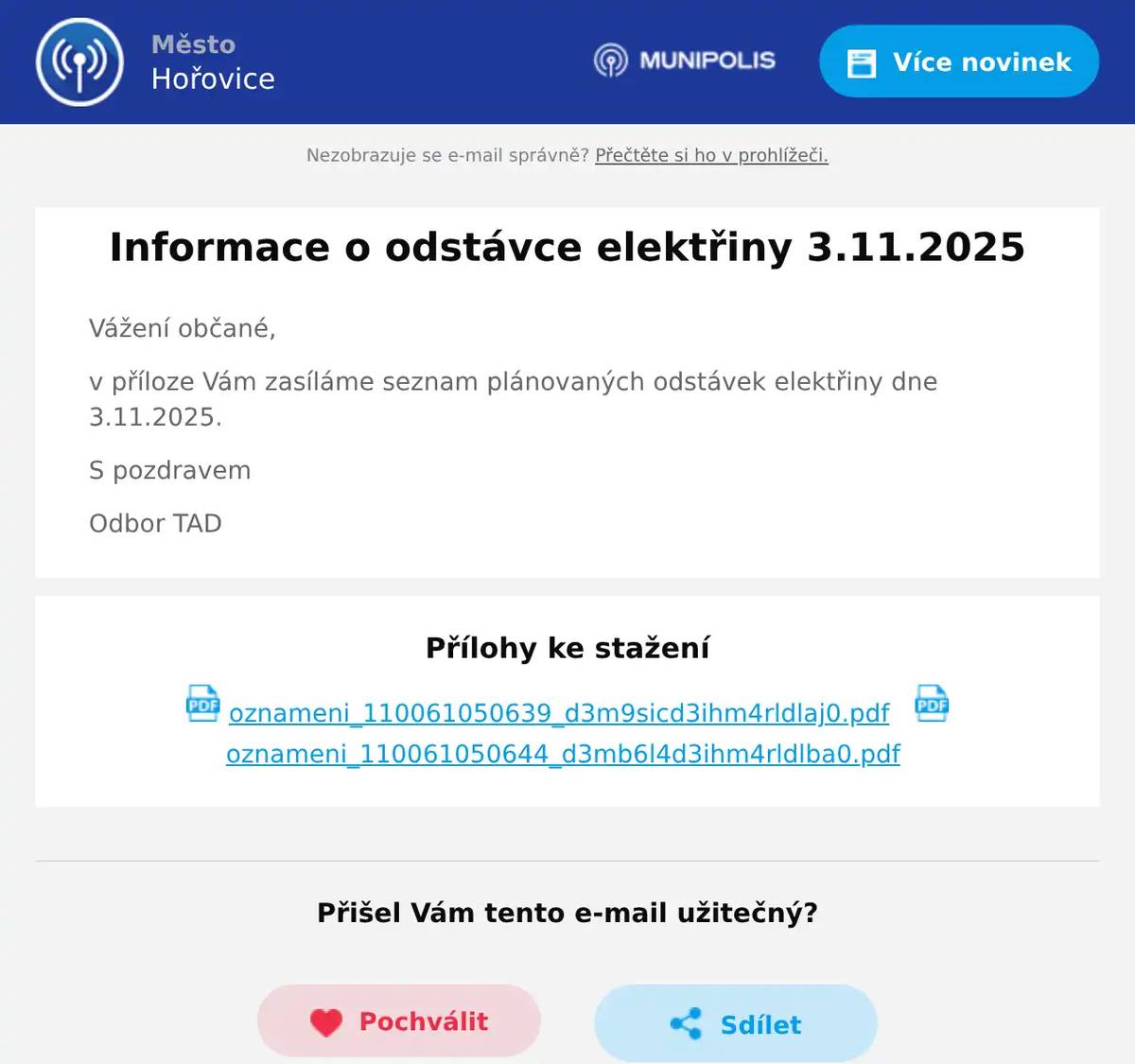 Vážení občané, v příloze Vám zasíláme seznam plánovaných odstávek elektřiny dne 3.11.2025. S pozdravem Odbor TAD