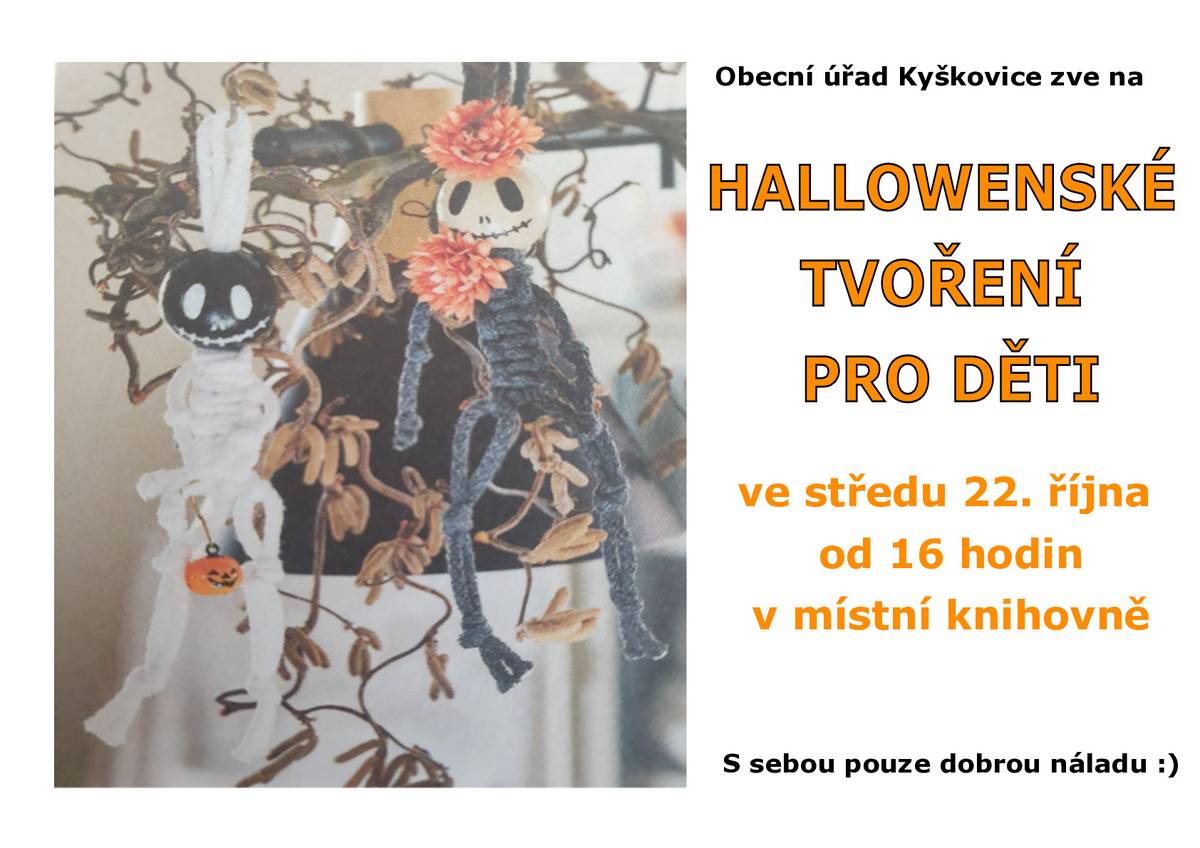Obecní úřad Kyškovice zve na Hallowenské tvoření pro děti ve středu 22. října od 16hod v místní knihovně pod vedením Markéty Hroudové.