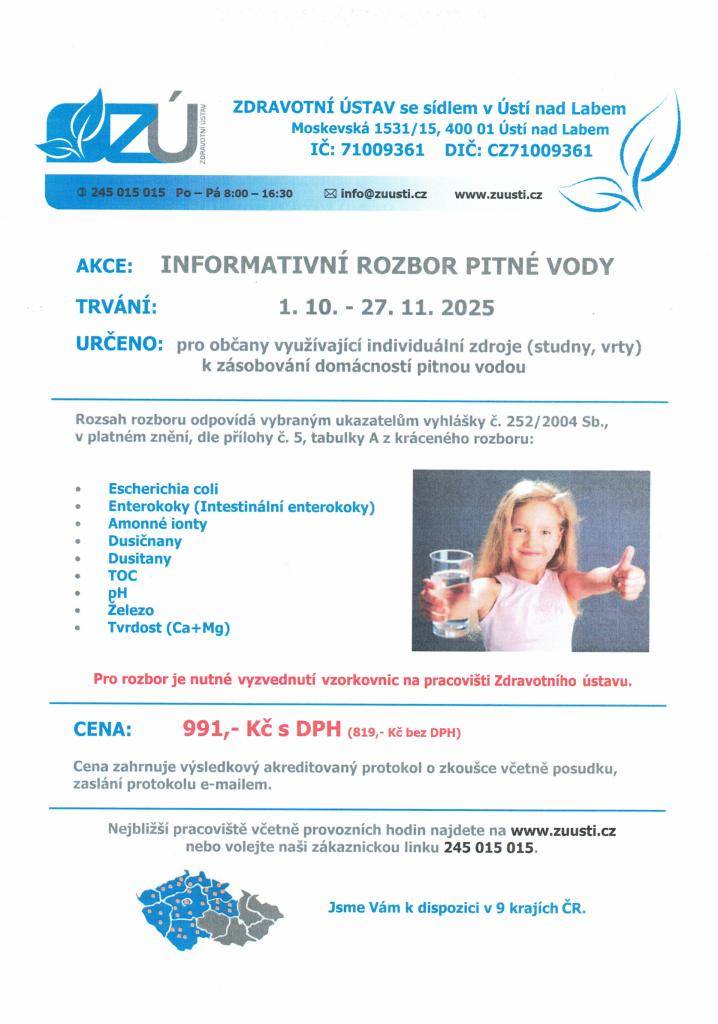 Zdravotní ústav se sídlem v Ústí n. Labem bude v termínu 1.10. - 27.11.2025 provádět informativní rozbor pitné vody pro občany využívající individuální zdroje pitné vody - studny, vrty. Tel. 245 015 015