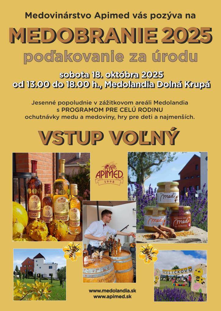 Medovinárstvo APIMED Dolná Krupá Vás pozýva na MEDOBRANIE - poďakovanie za úrodu, ktoré sa uskutoční v sobotu 18. októbra v zážitkovom areáli MEDOLANDIA v Dolnej Krupej, so začiatkom o 13:00 hodine.